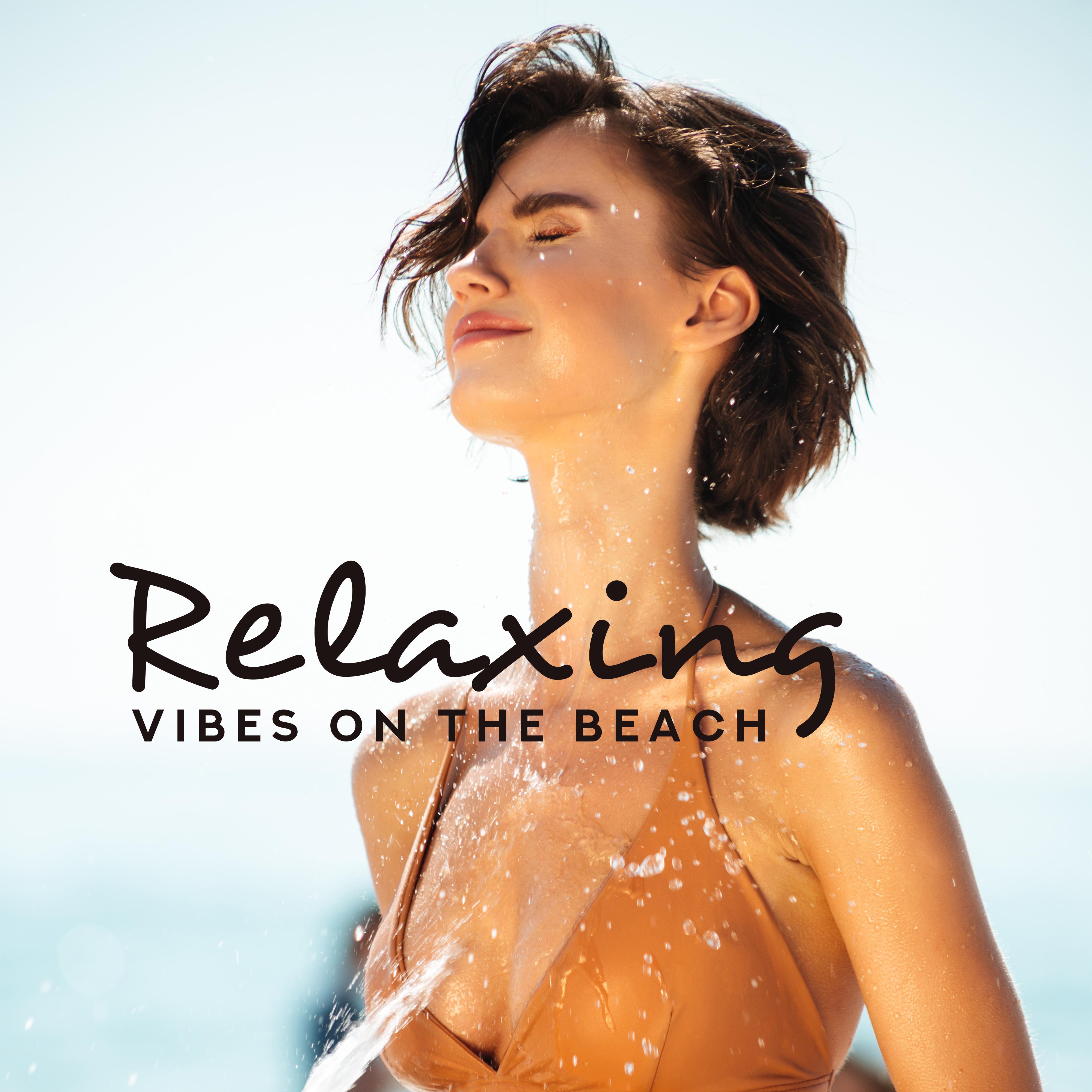 Relaxing Vibes on the Beach – Chillout Lounge 2019, Beach Music, Total Chill, Music Zone, Calm Down