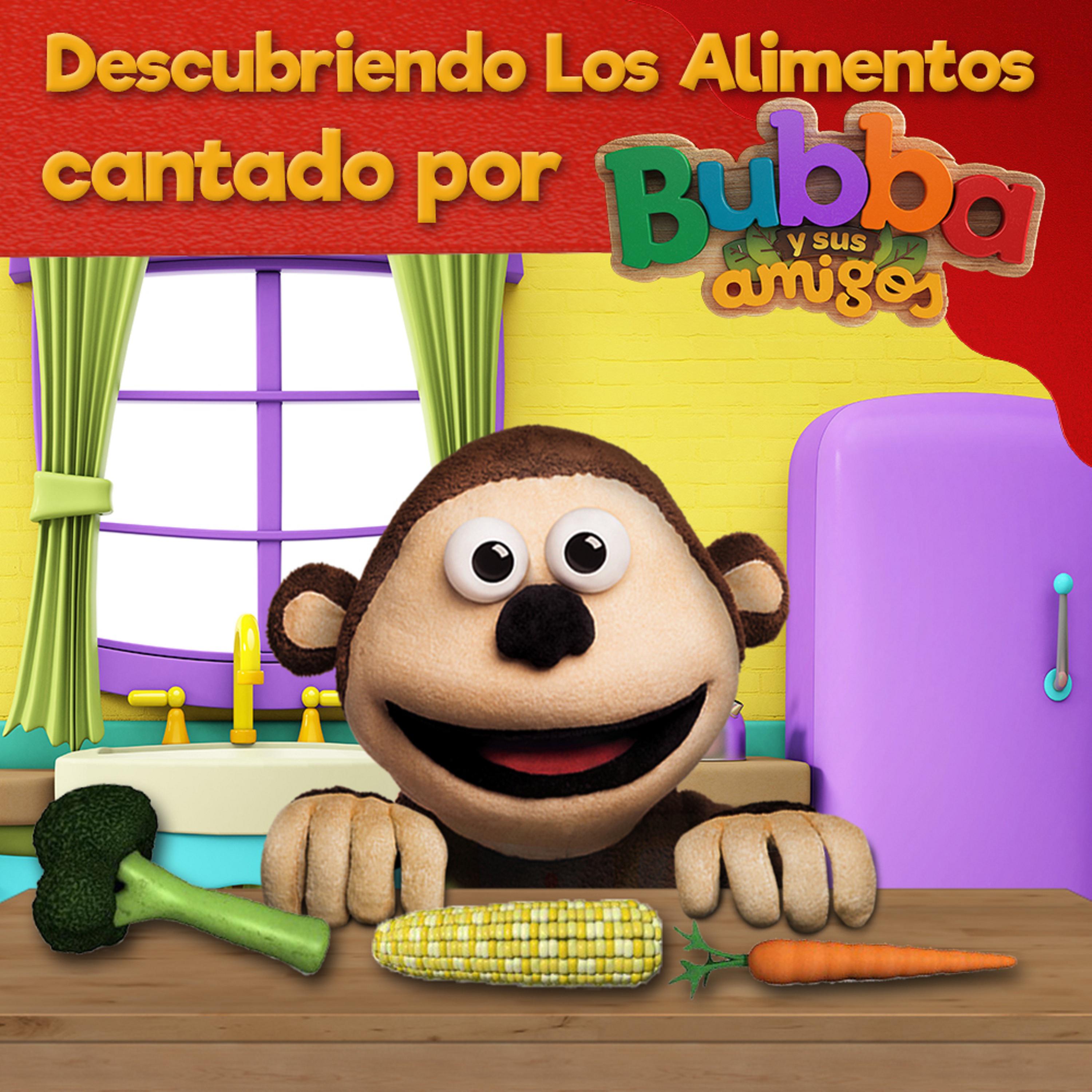 Descubriendo los alimentos (Cantado por Bubba y sus amigos)