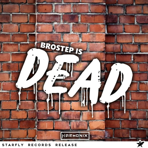 Brostep Is Dead