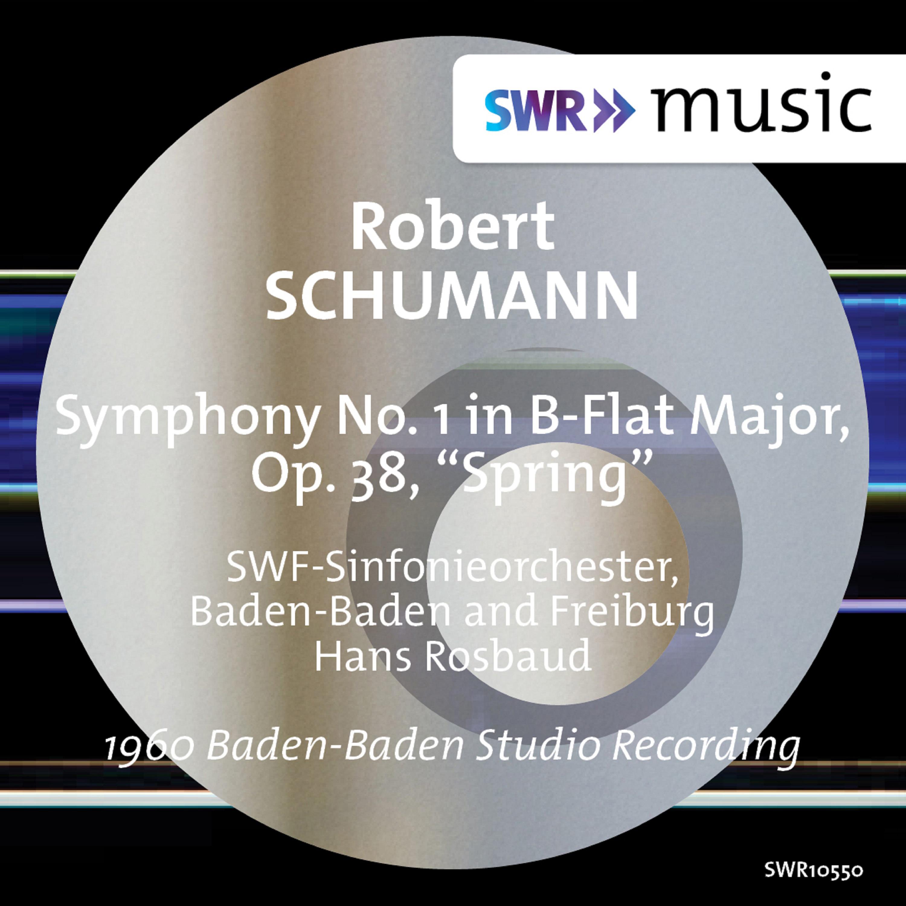 SCHUMANN, R.: Symphony No. 1, "Spring" (SWR Symphony, Baden-Baden und Freiburg, Rosbaud)