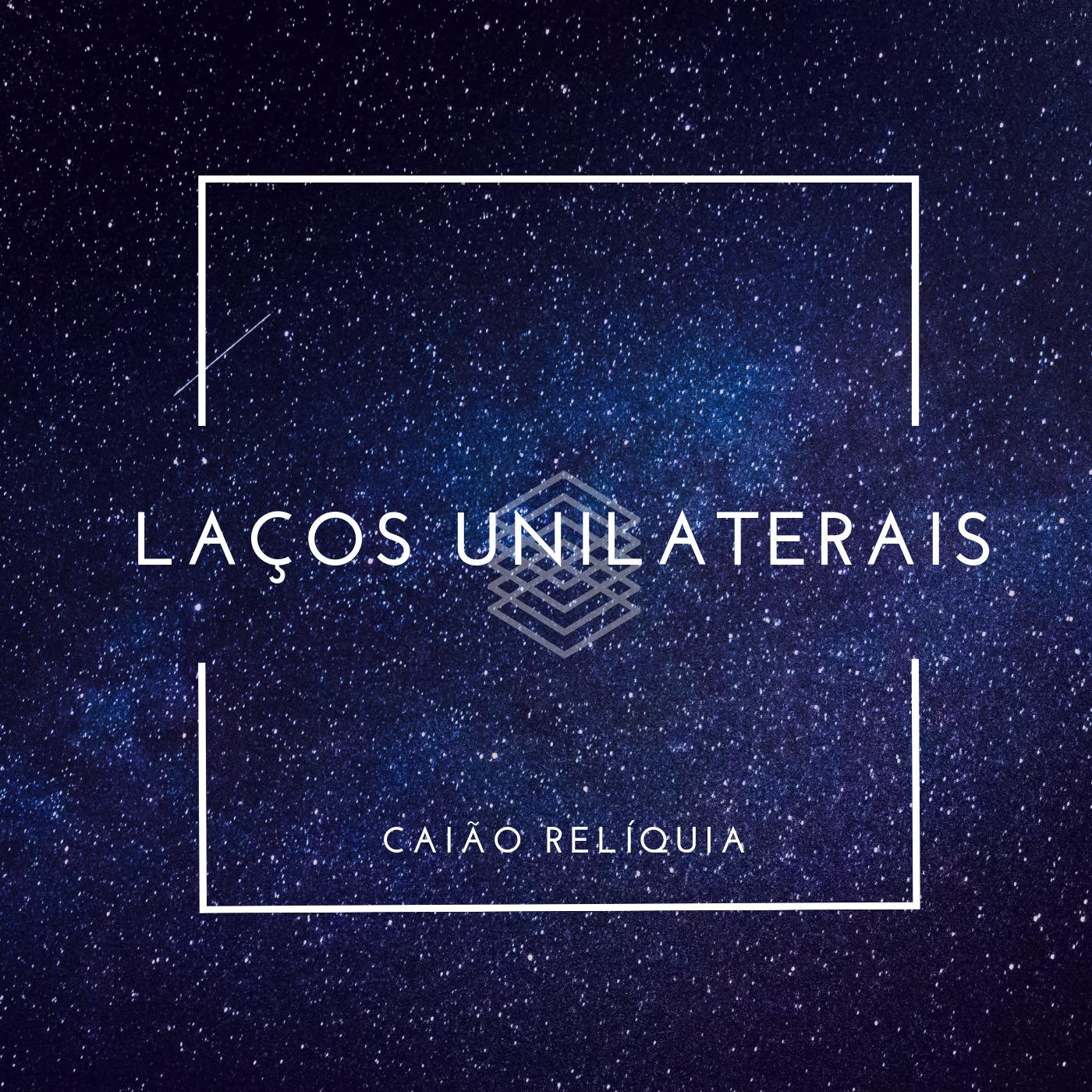 Laços Unilaterais