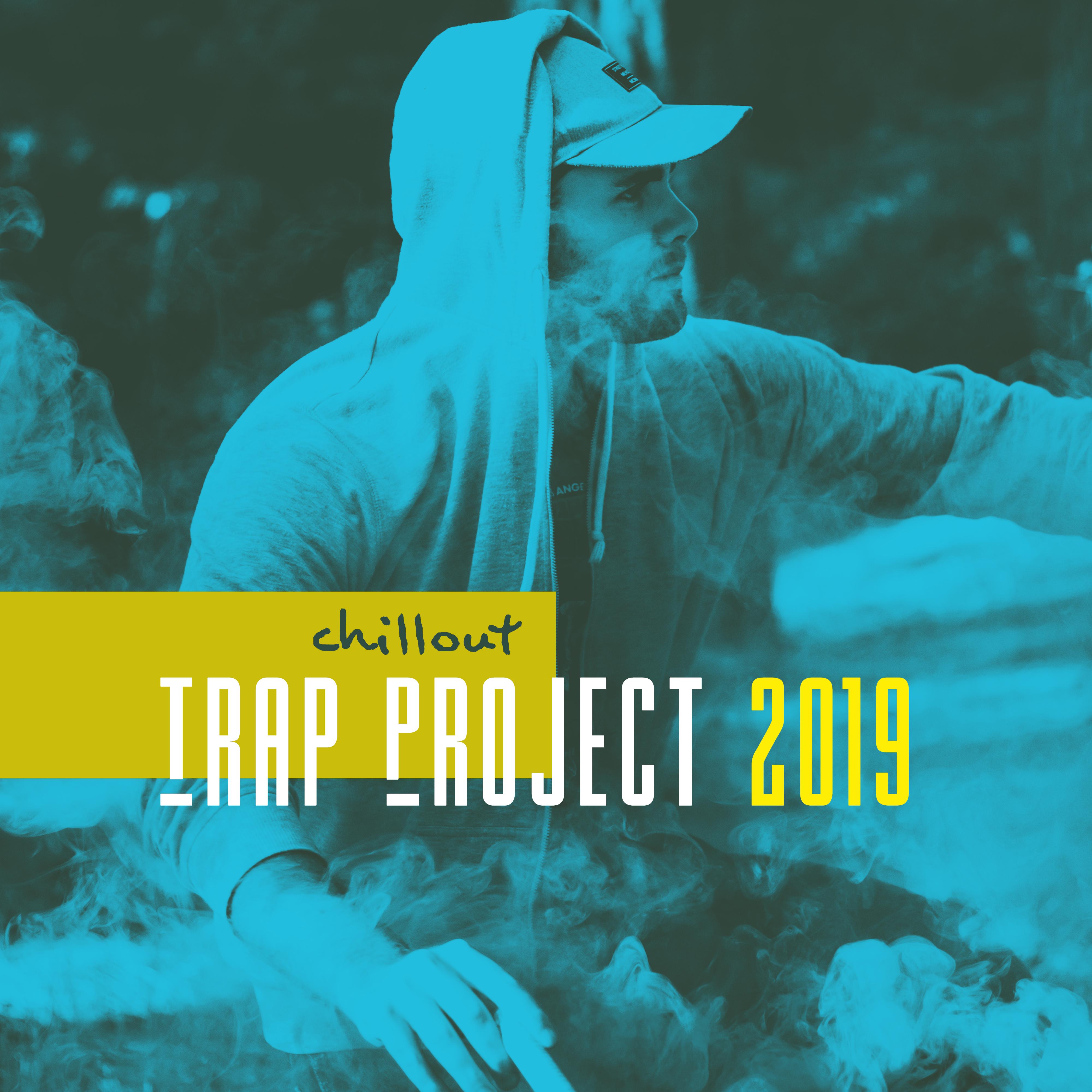 Chillout Trap Project 2019