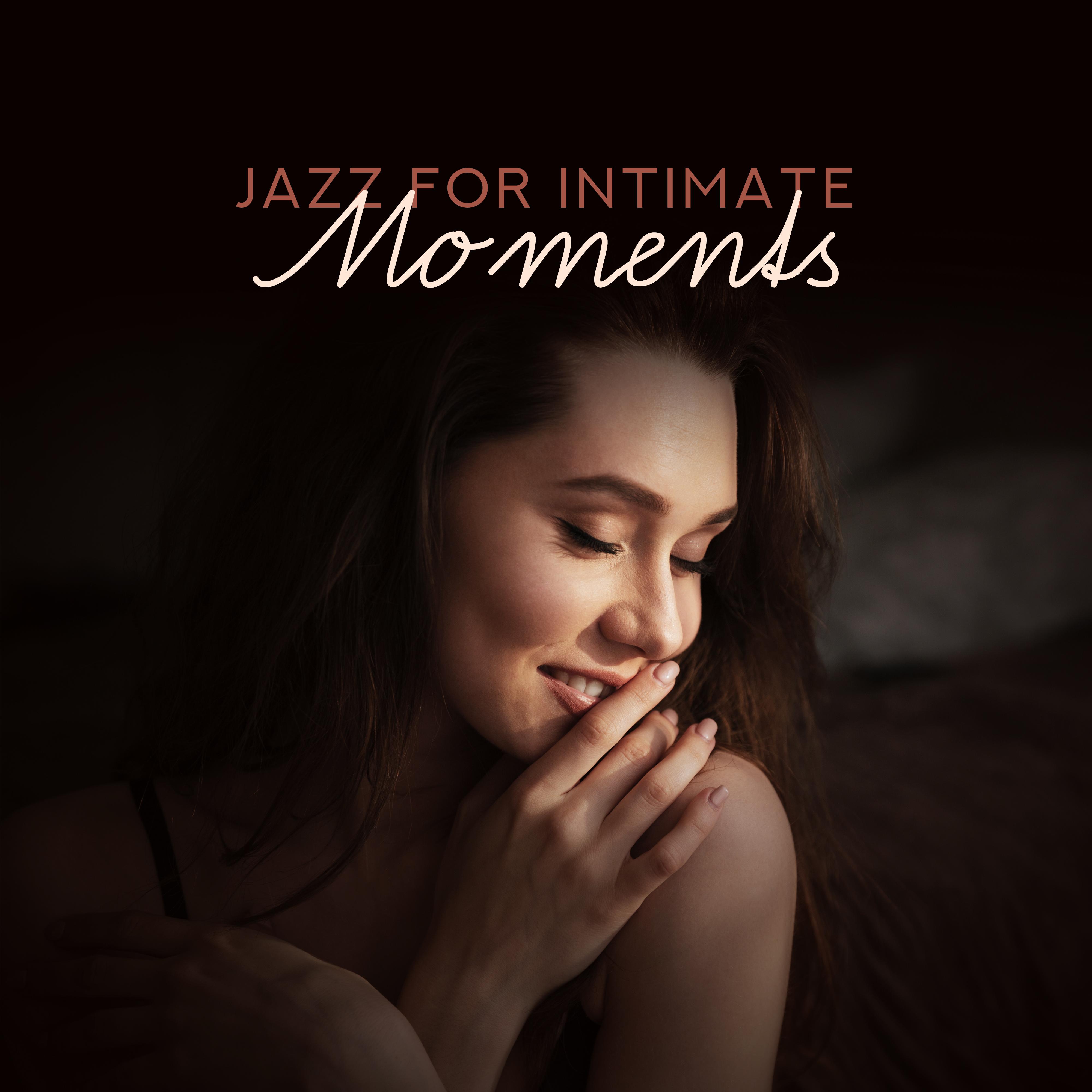 Jazz for Intimate Moments – Romantic Jazz Music, **** Relaxation, Making Love, Jazz Lounge, Deep Relaxation, Pure Jazz 2019