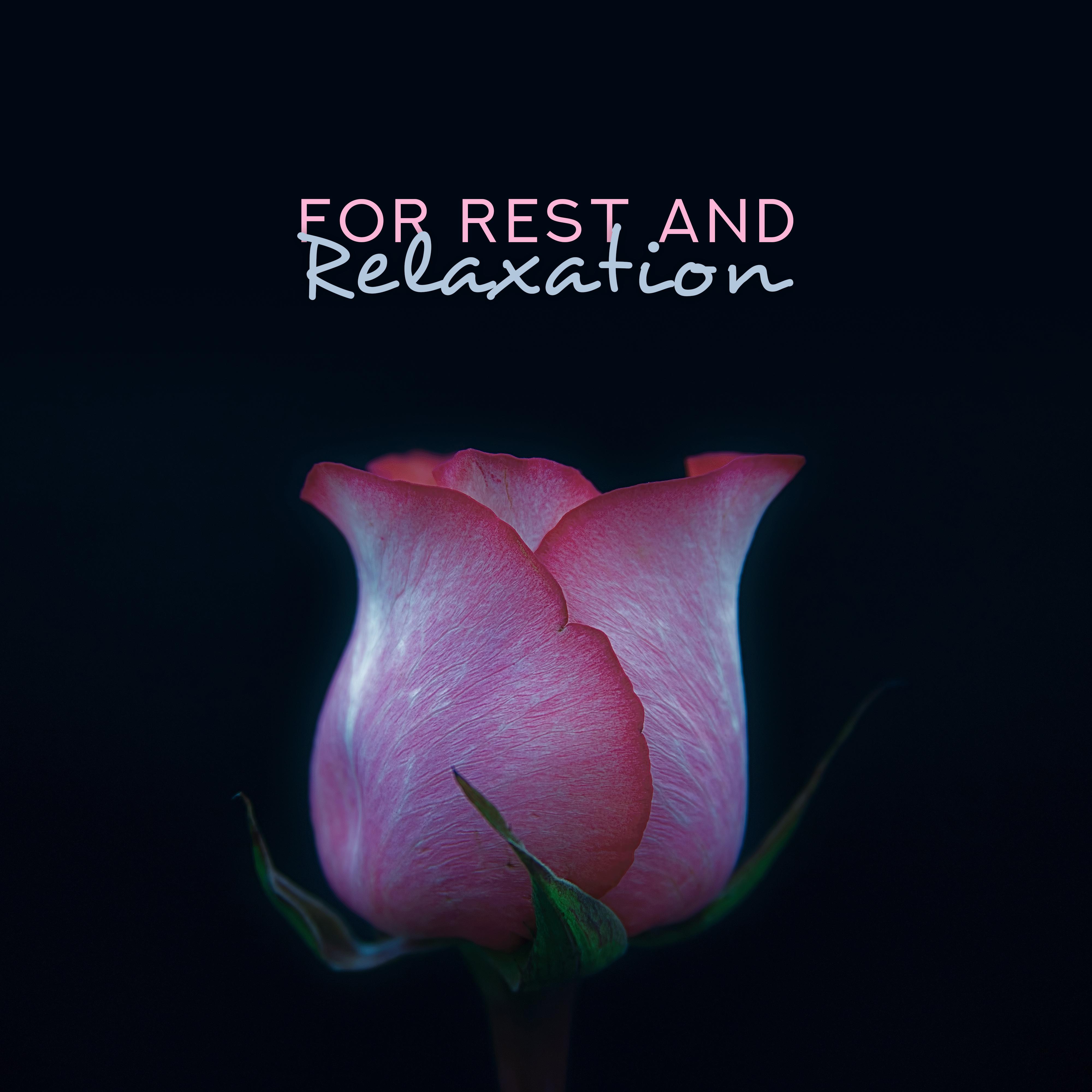 For Rest and Relaxation - Deeply Calming Chillout Set