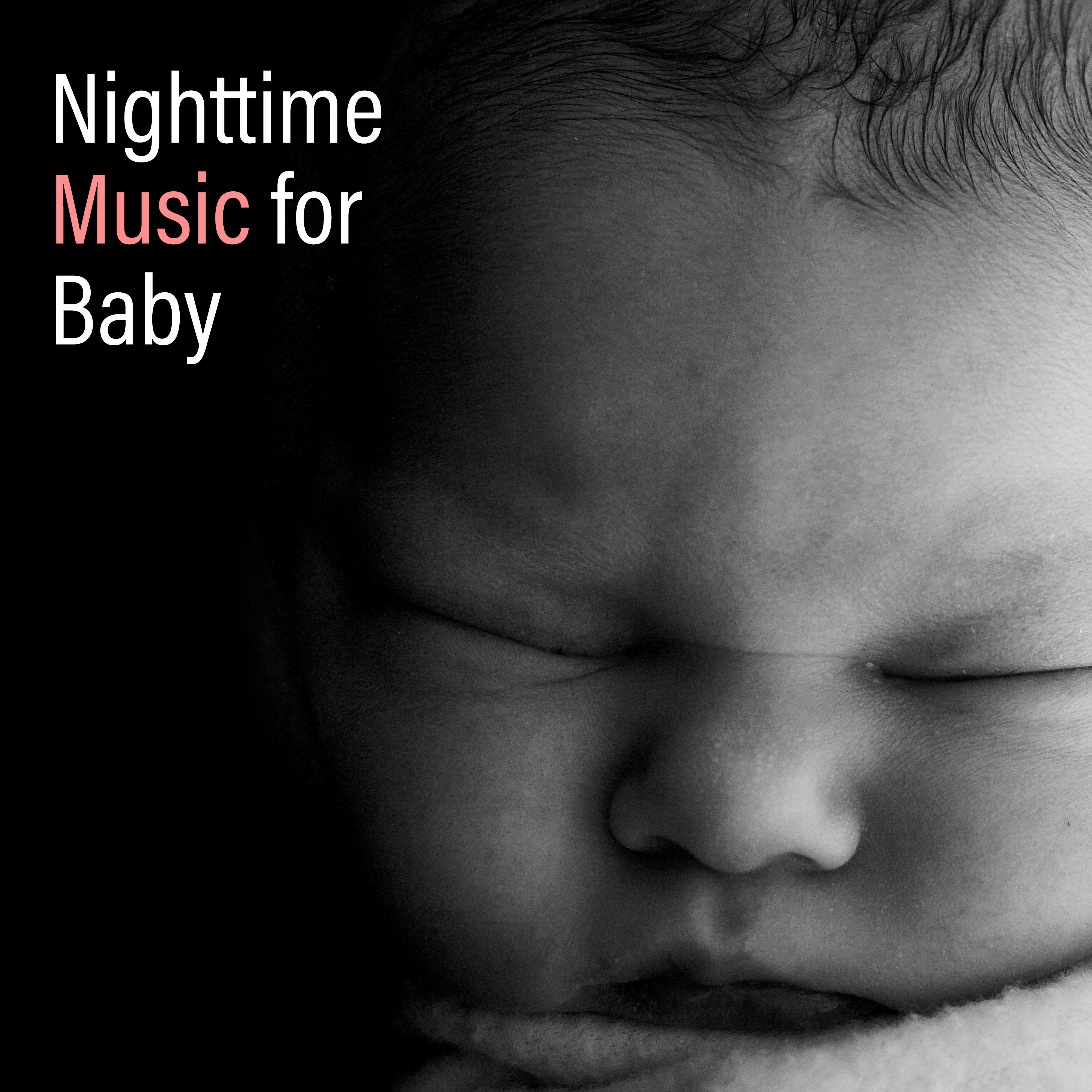 Nighttime Music for Baby – Relaxing Lullabies, Bedtime Baby, Soothing Melodies for Baby, Deeper Sleep, Calm Down, Relax Zone