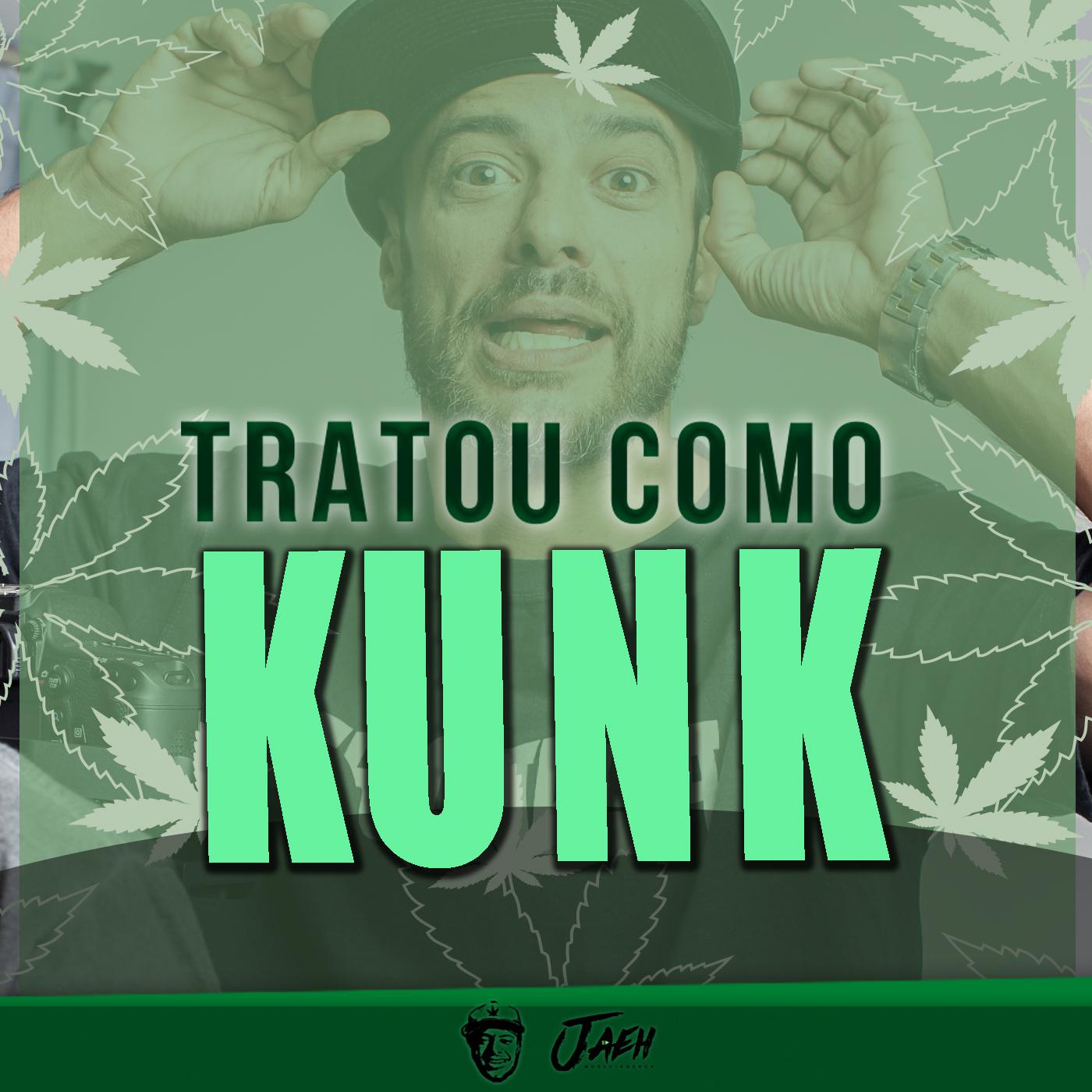 Tratou Como Kunk