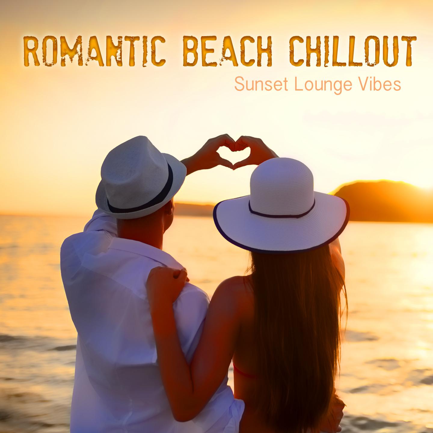 Romantic Beach Chillout (Sunset Lounge Vibes)