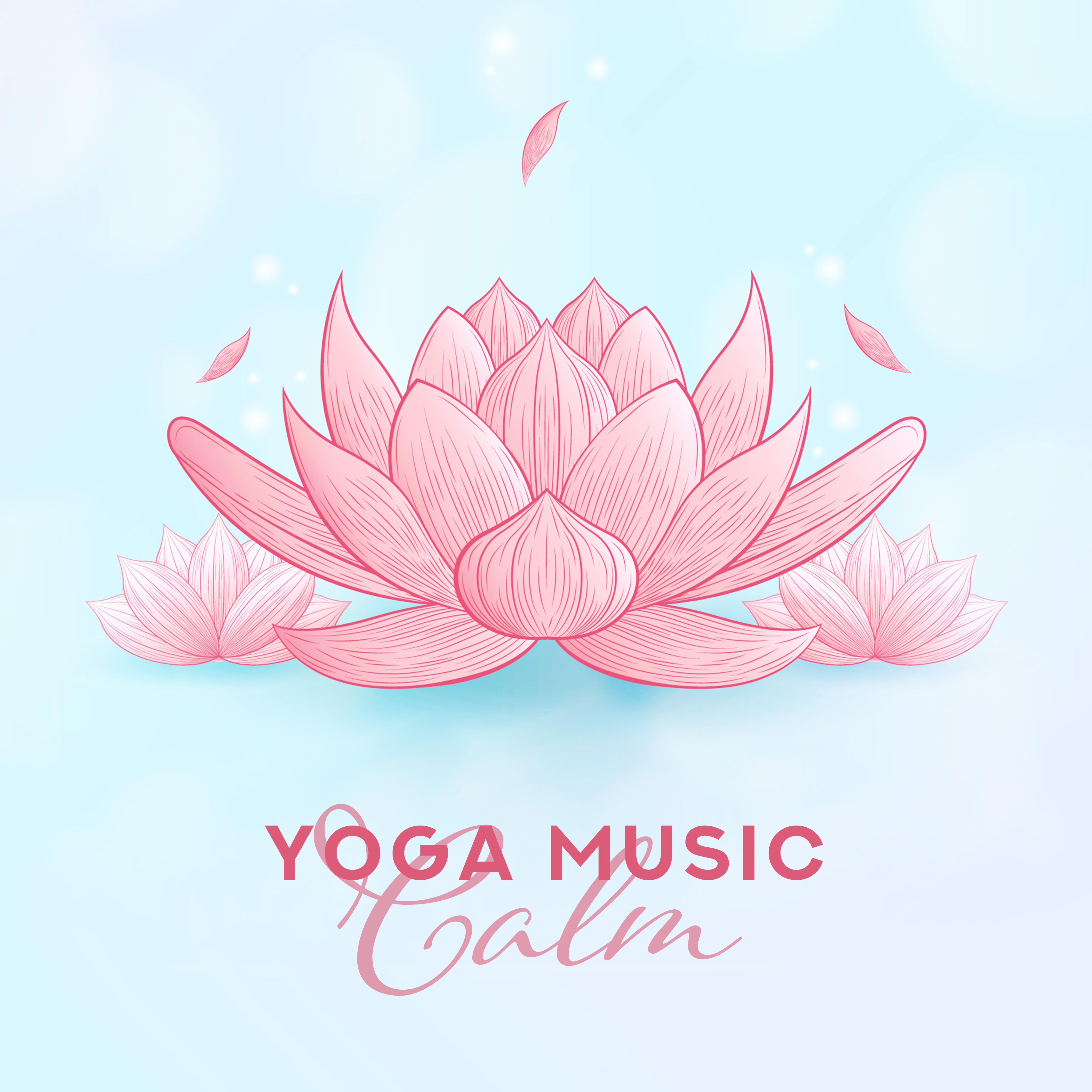 Yoga Music Calm – Meditation Music for Relaxation, Inner Harmony, Yoga Training, Blissfull Mantras, Spiritual Awakening, Deep Meditation, Reduce Stress