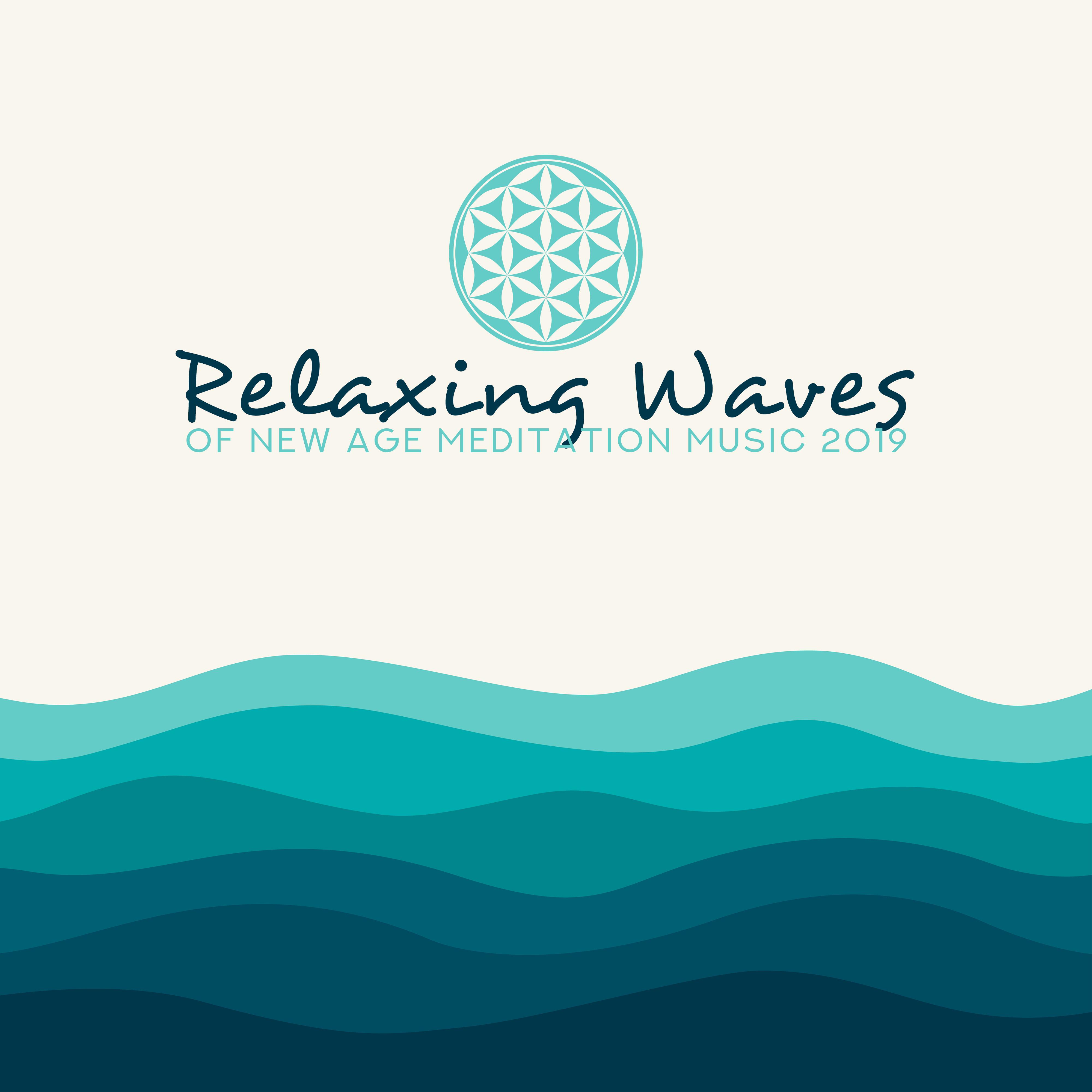 Relaxing Waves of New Age Meditation Music 2019