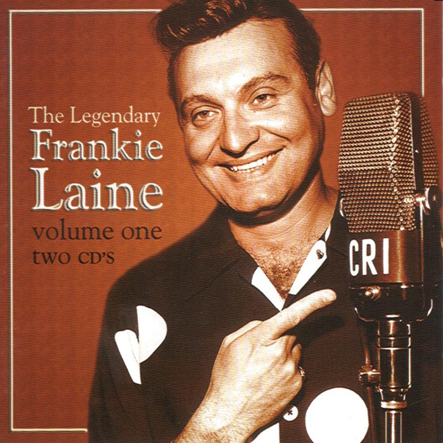 Legendary Frankie Laine Vol 1