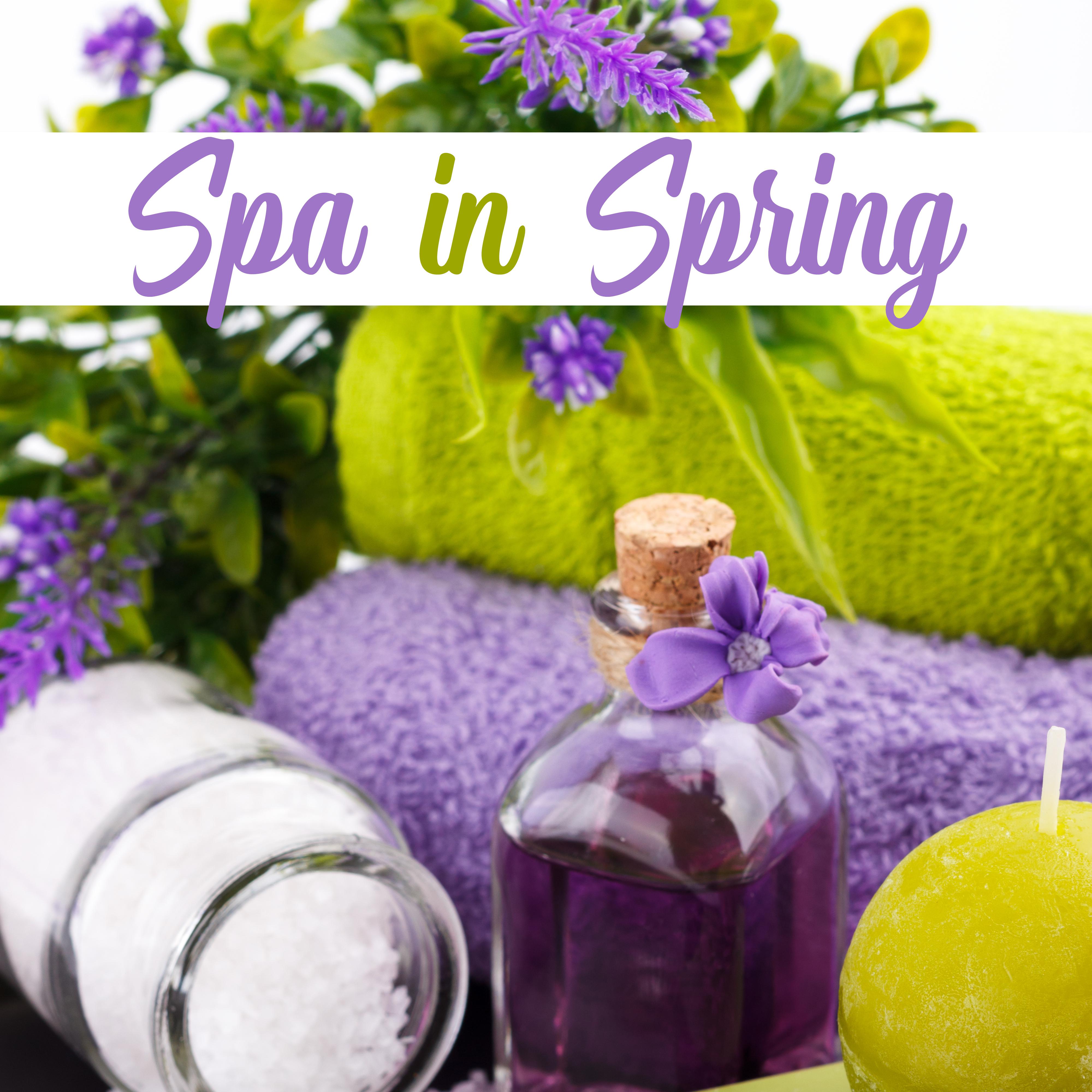 Spa in Spring - Most Beautiful Sounds of Nature, Relaxation and Wellness, Massage and Rest, Rejuvenating and Beautifying Treatments