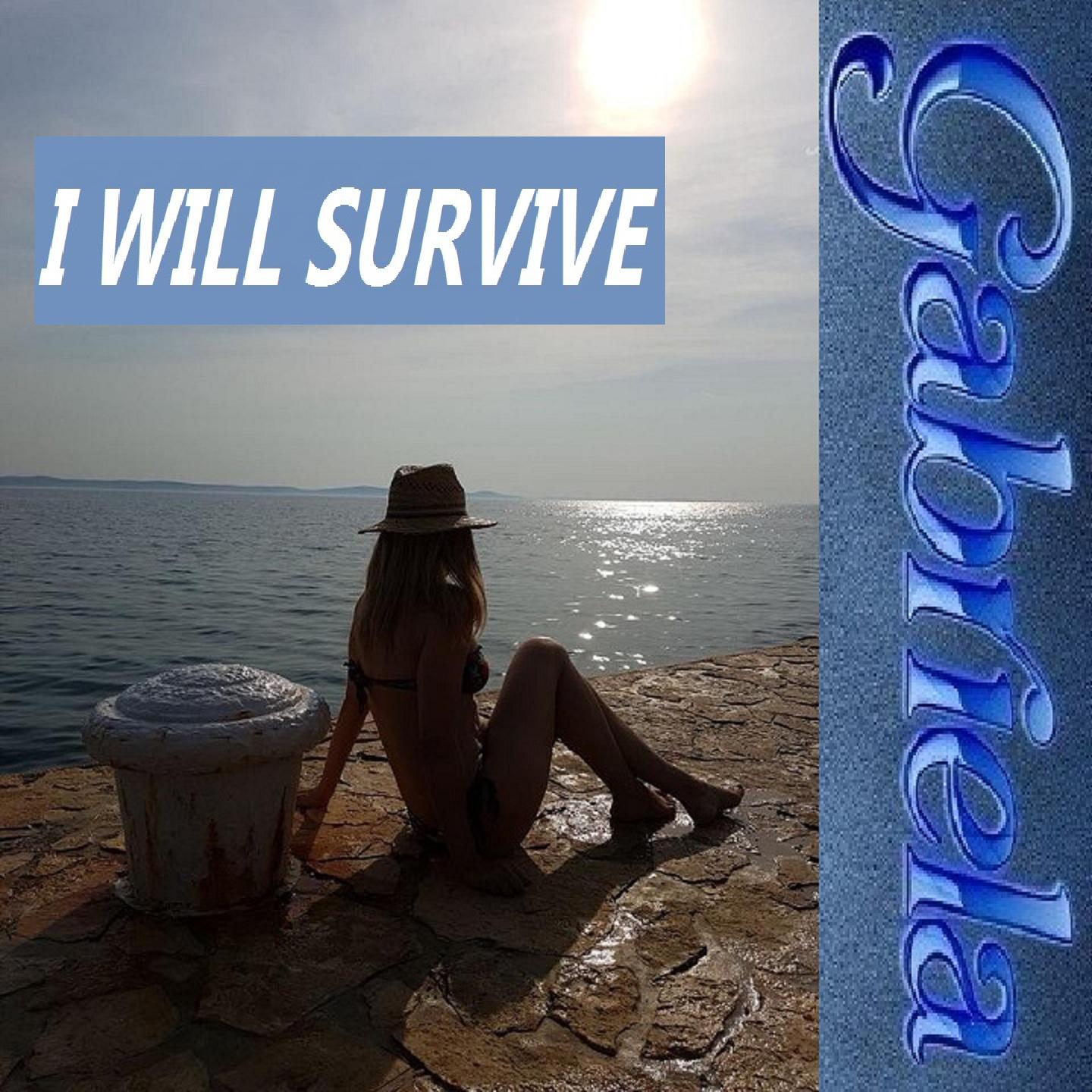 I WILL SURVIVE