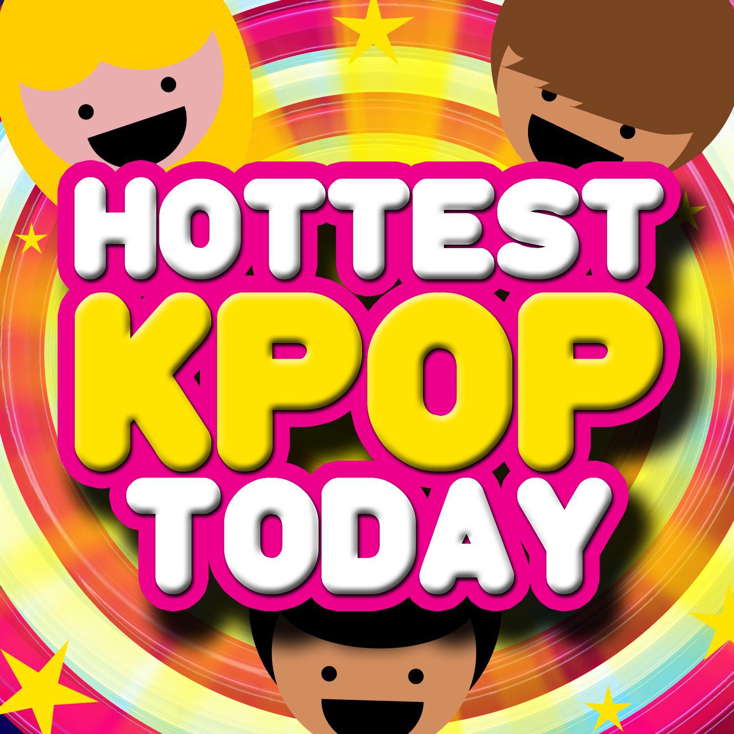 Hottest K Pop Today