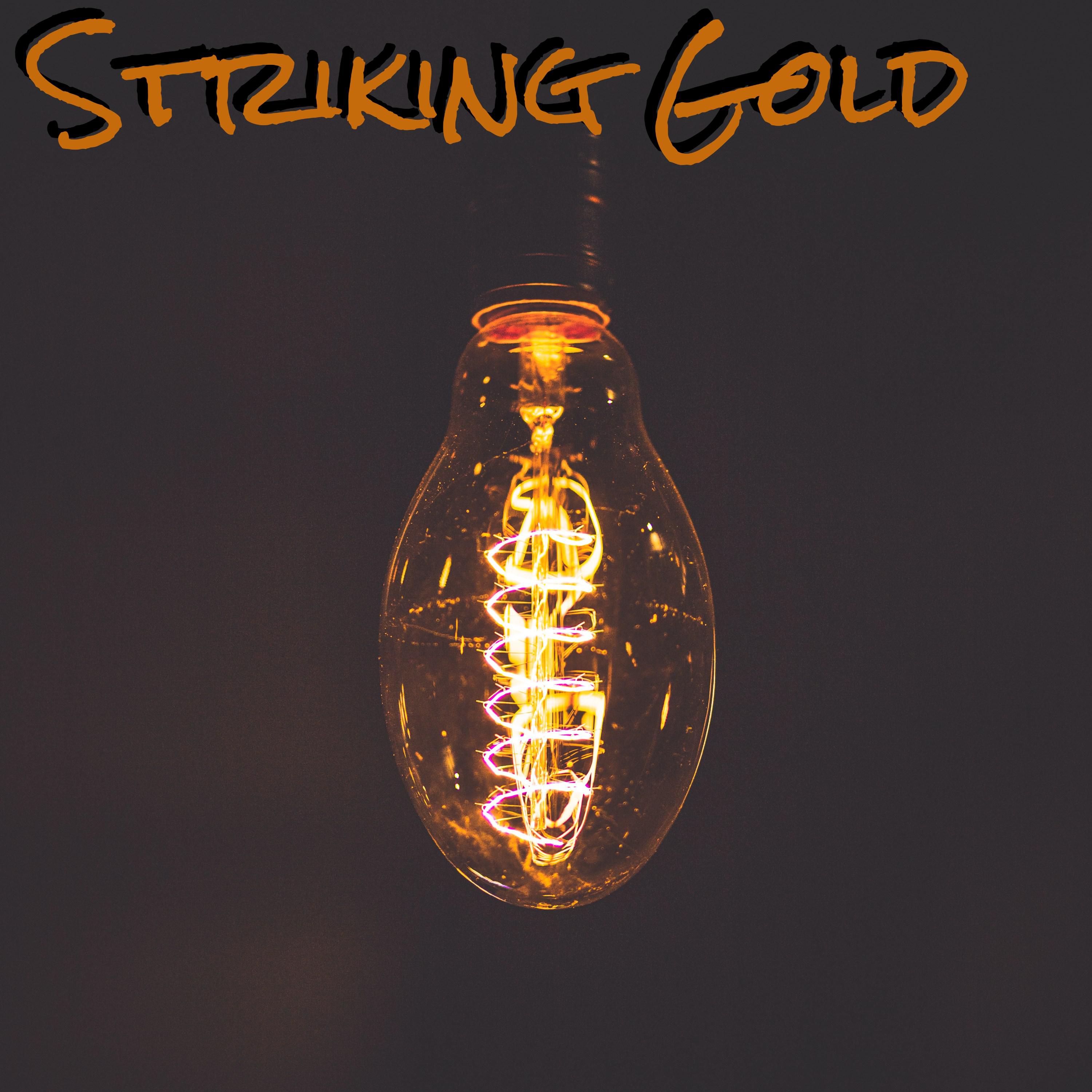 Striking Gold