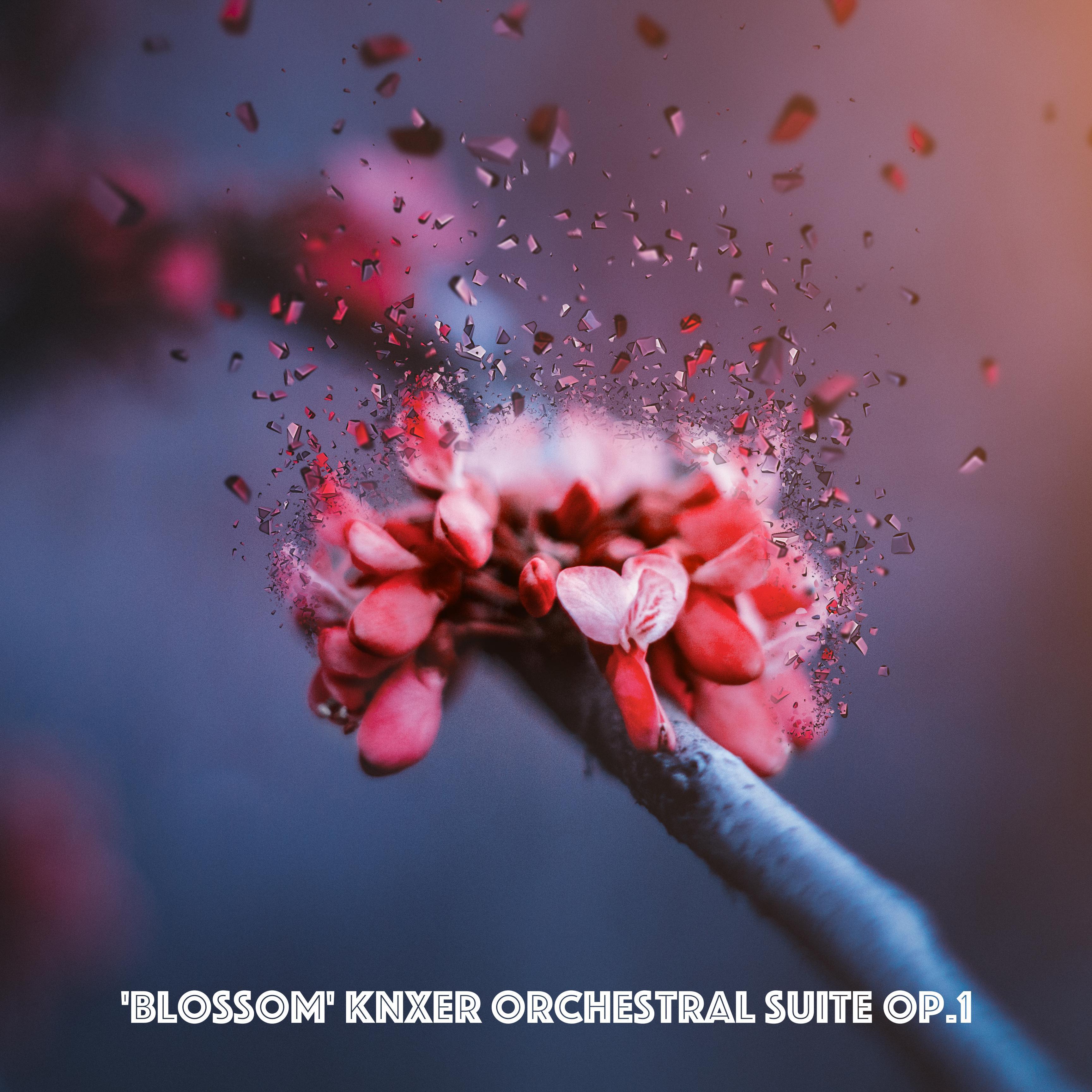 'Blossom' KNXER Orchestral Suite op.1