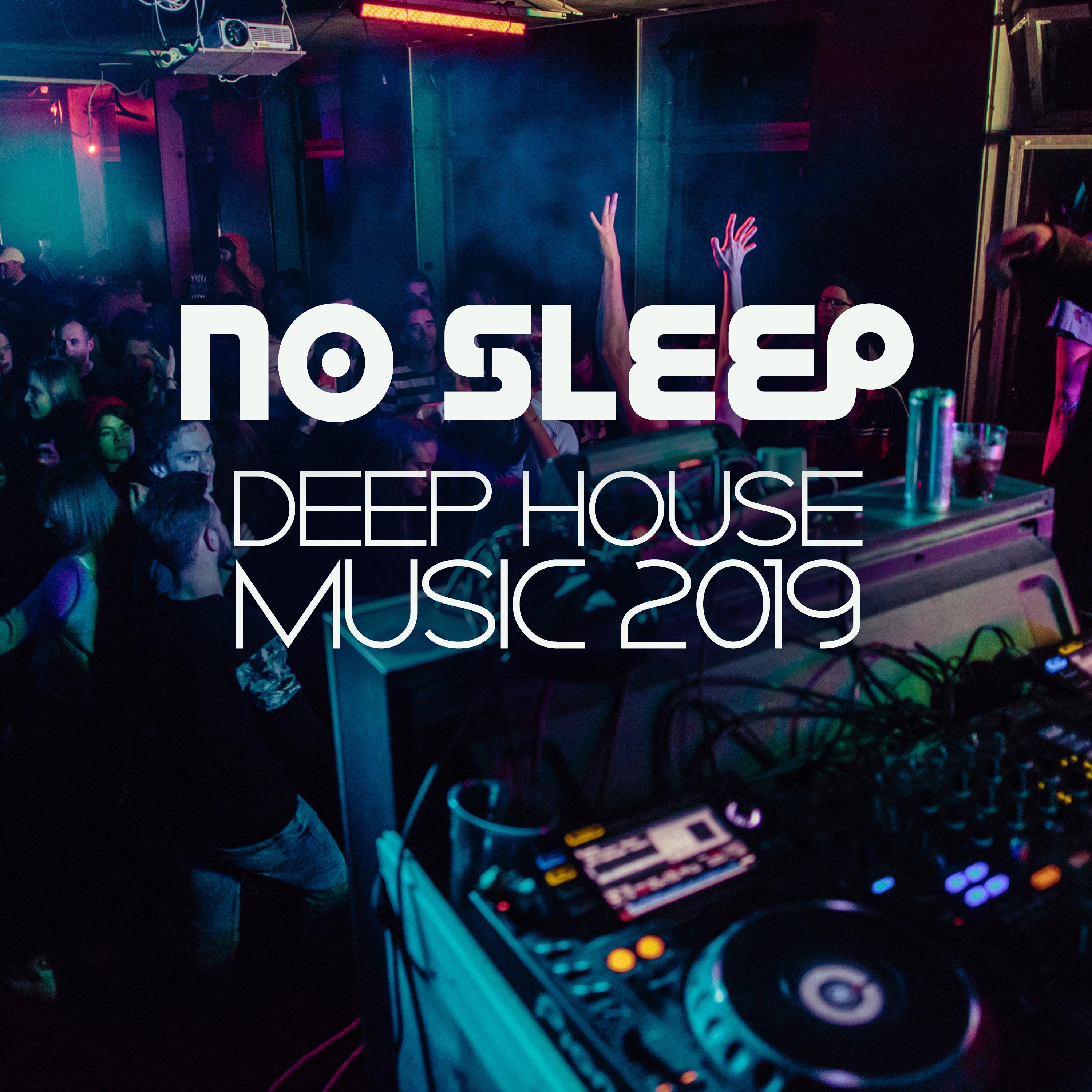 No Sleep (Deep House Music 2019, Deluxe Version)