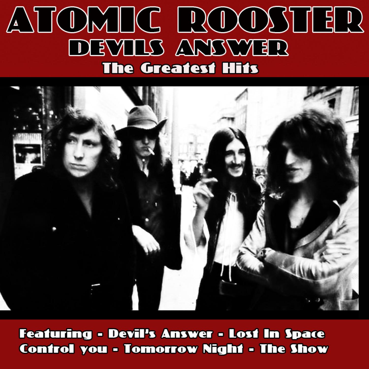 Devils' Answer - The Greatest Hits Of Atomic Rooster