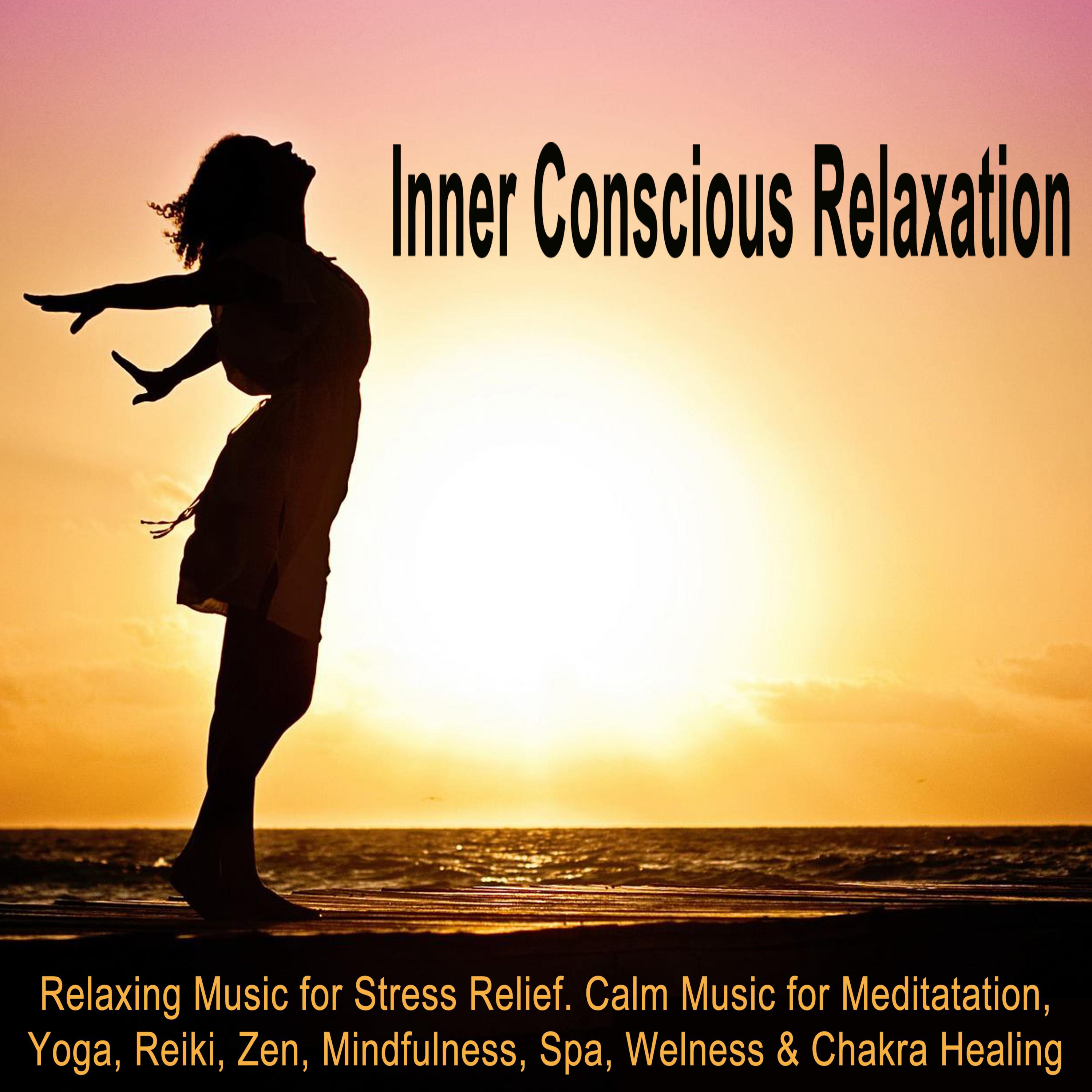 Relaxing Music for Stress Relief. Calm Music for Meditatation, Yoga, Reiki, Zen, Mindfulness, Spa, Welness & Chakra Healing