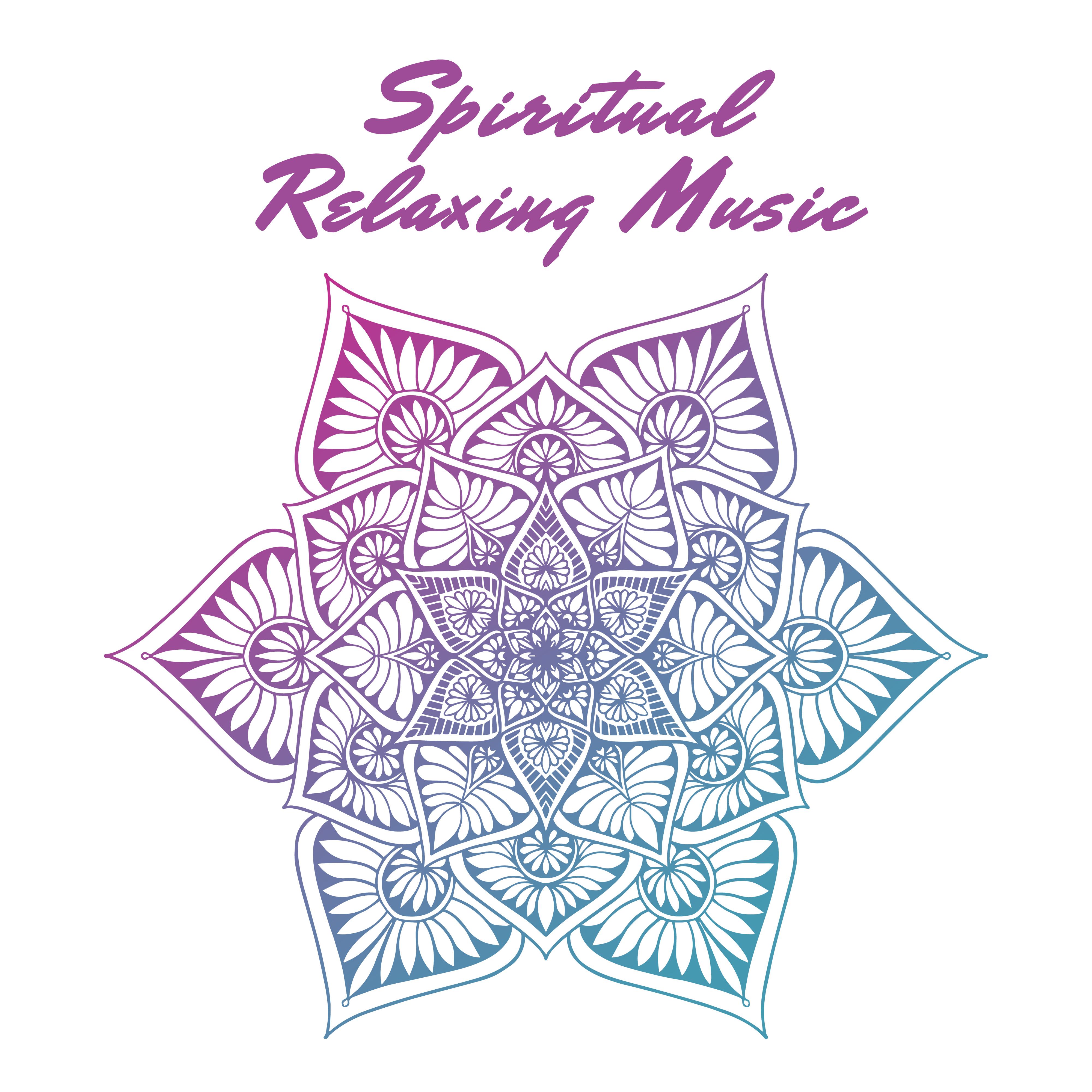 Spiritual Relaxing Music – Mindfulness Tracks for Yoga, Meditation Music Zone, Deeper Focus, Asian Relaxation, Meditation Therapy, Yoga Practice, Zen Serenity