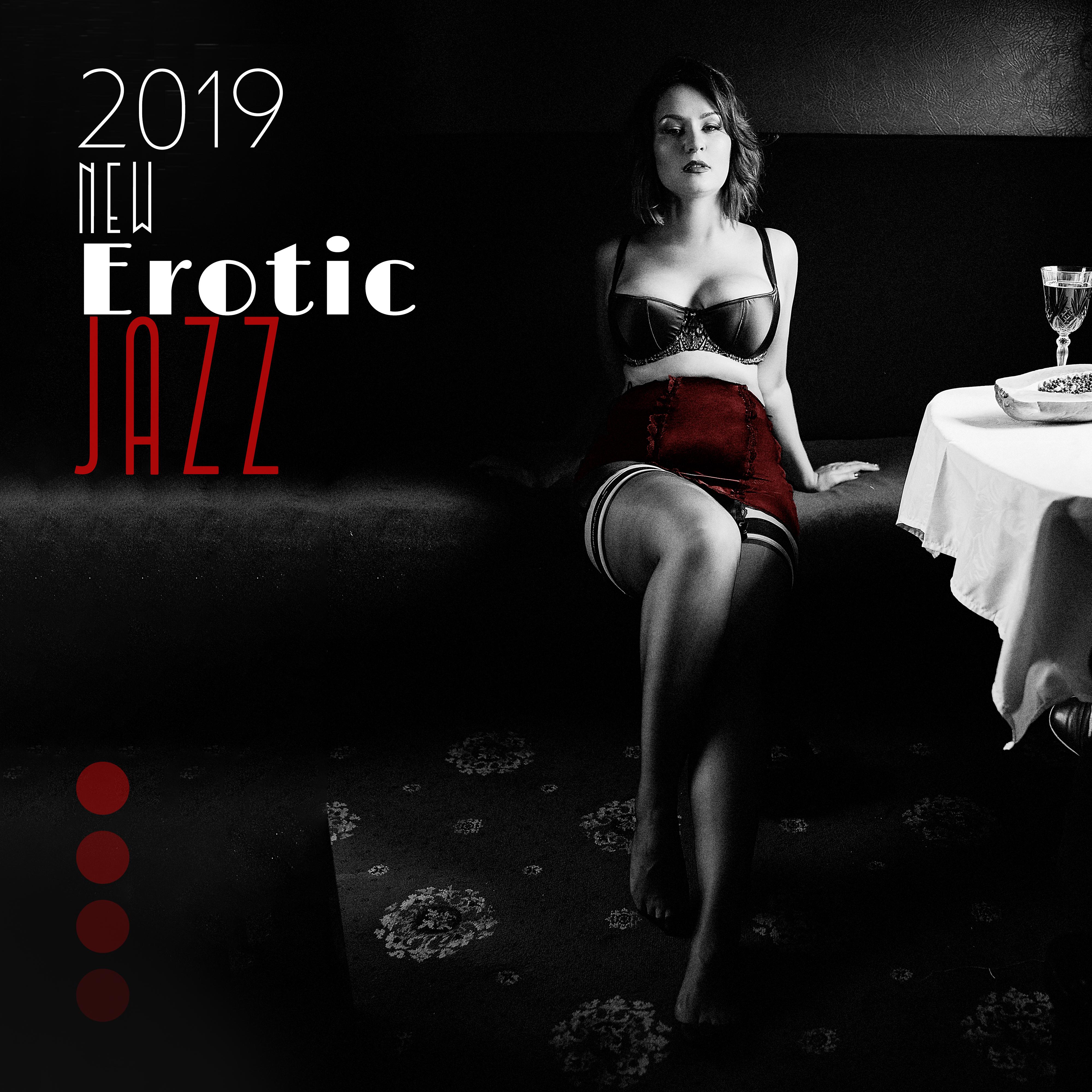 2019 New Erotic Jazz – Kamasutra Jazz, Relaxing Vibes, Mellow Jazz at Night, Making Love, Sensual Music for Lovers, Deep Relax, Smooth Music to Calm Down