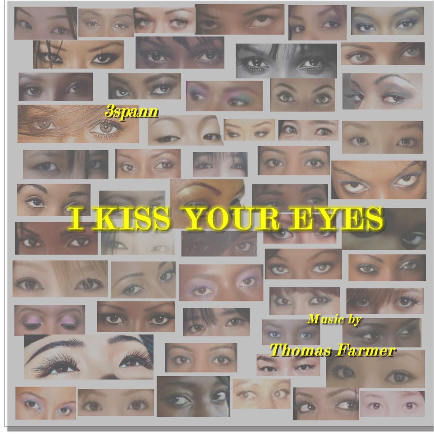 I Kiss Your Eyes