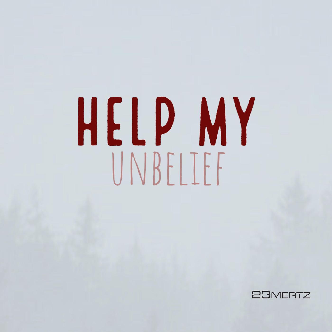 Help My Unbelief