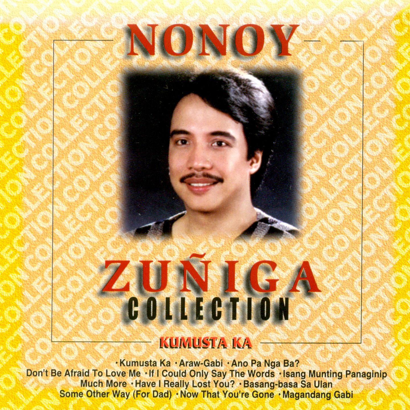 Nonoy Zuñiga Collection Kumusta Ka