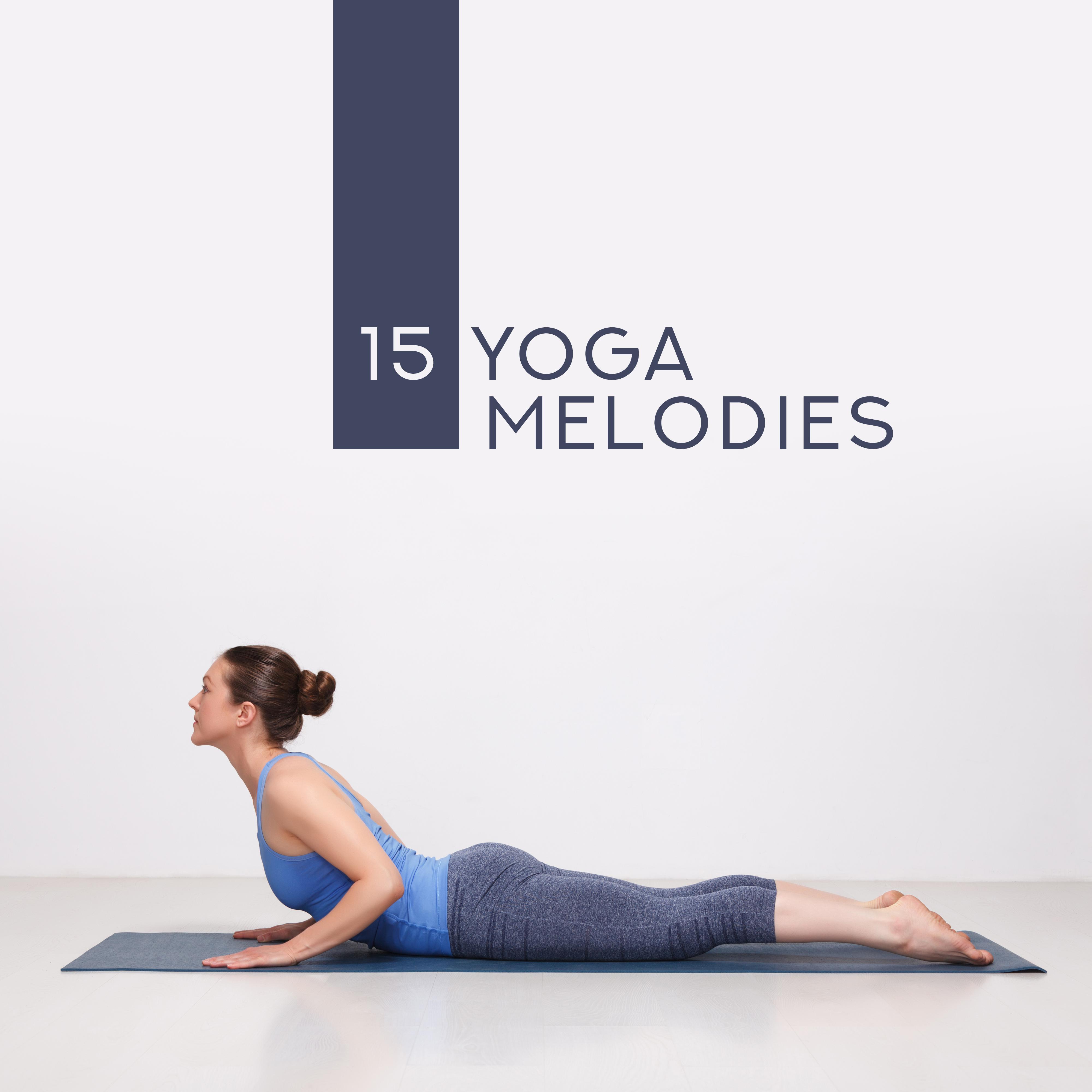 15 Yoga Melodies – Deep Meditation, Spiritual Awakening, Zen Therapy Tunes, Oriental Sounds to Calm Down, Mindfulness Relaxation, Yoga Practice