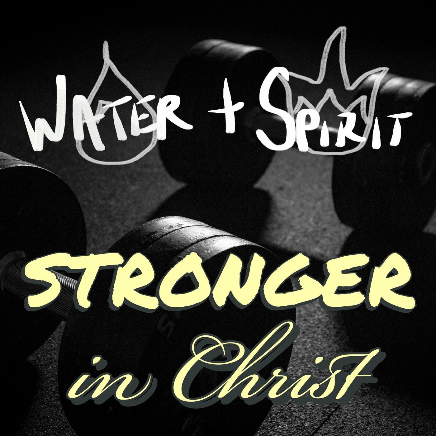 Stronger in Christ