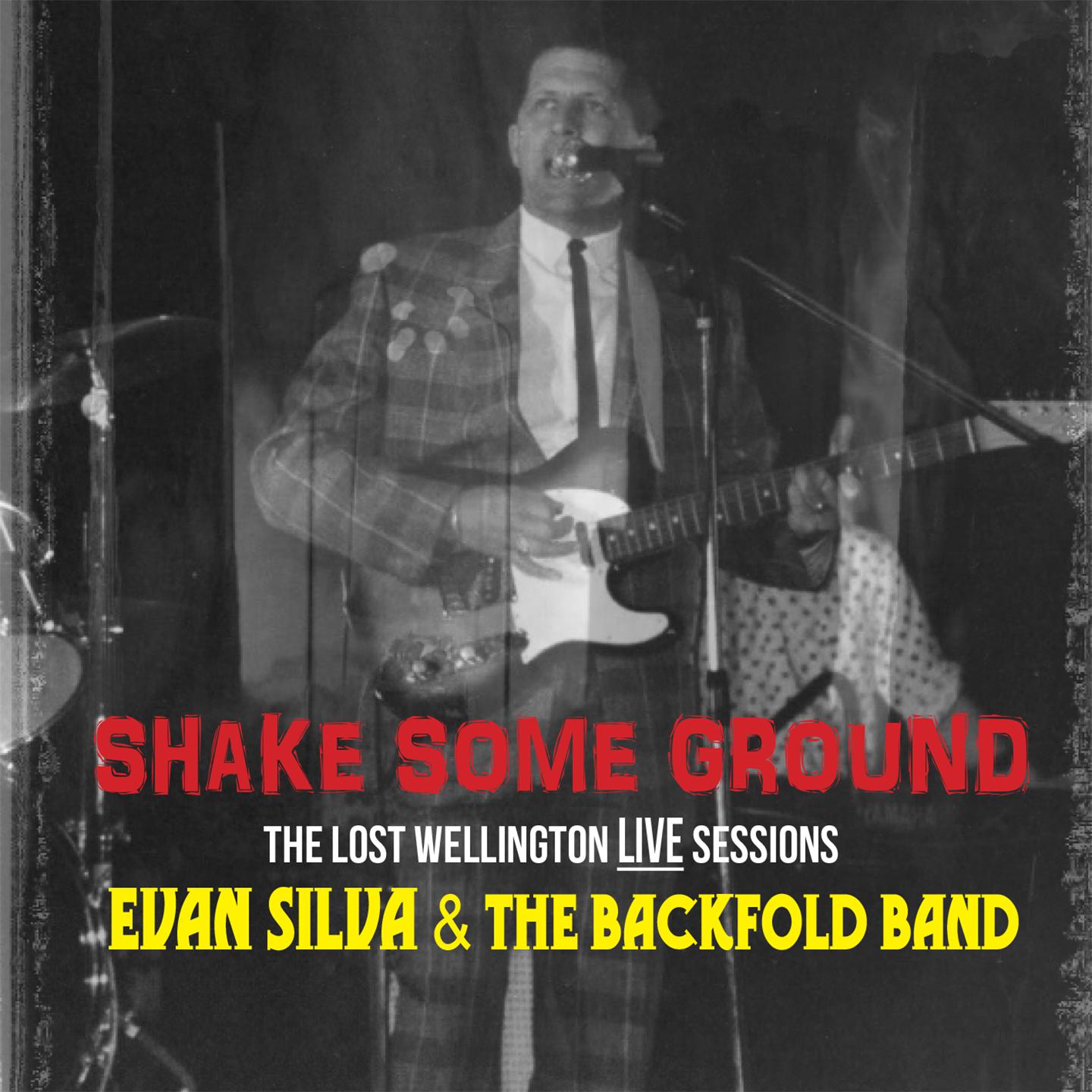 Shake Some Ground (The Lost Wellington Live Sessions)