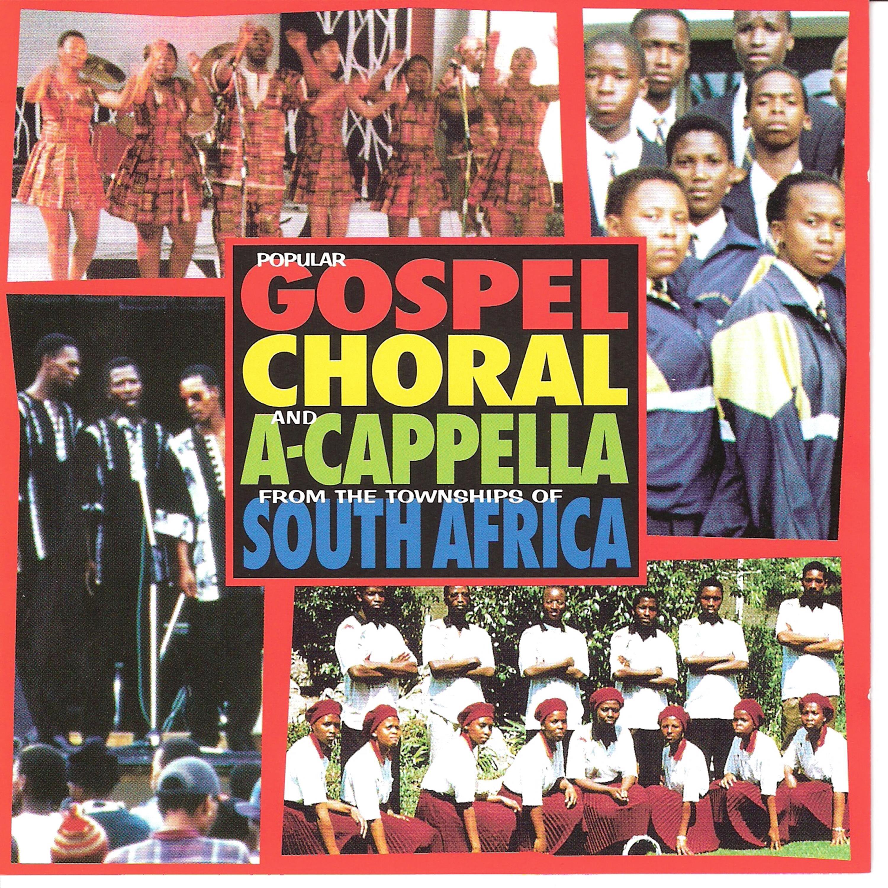 Poular Gospel Chora land A-Capella from the Townships of South Africa