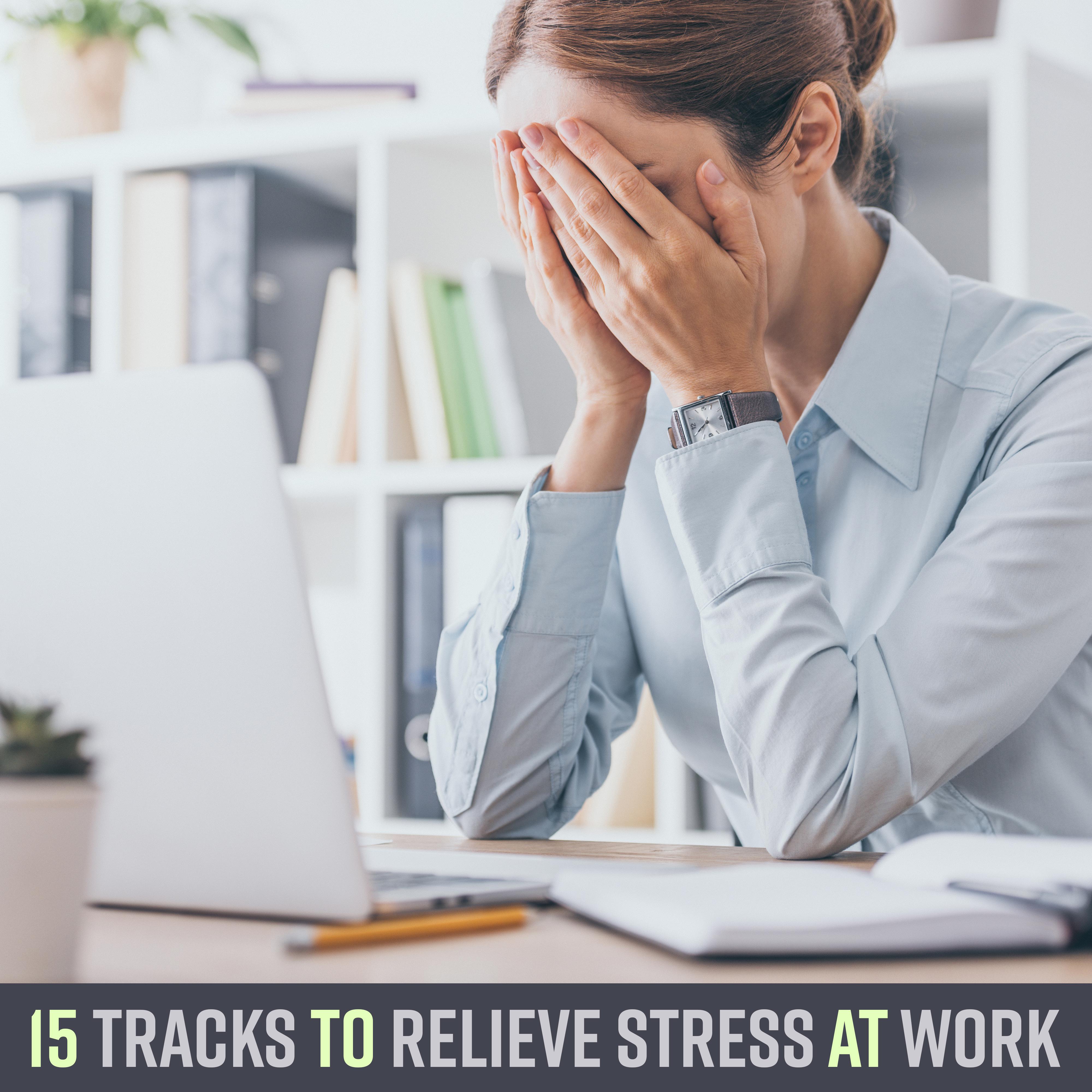 15 Tracks to Relieve Stress at Work