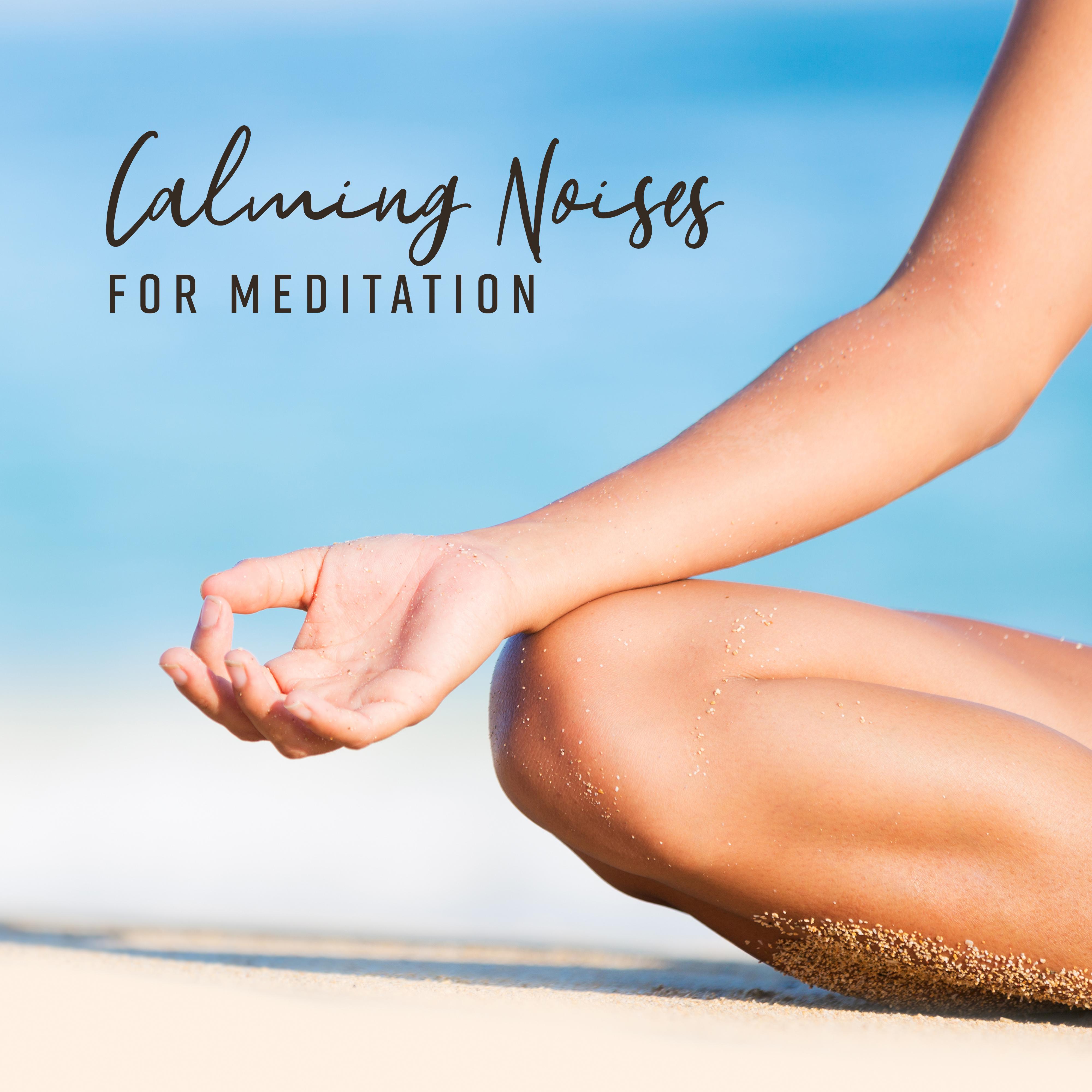 Calming Noises for Meditation – Yoga Practice, Chakra Healing Music, Yoga Meditation, Asian Relaxation Therapy, Mindfulness Training