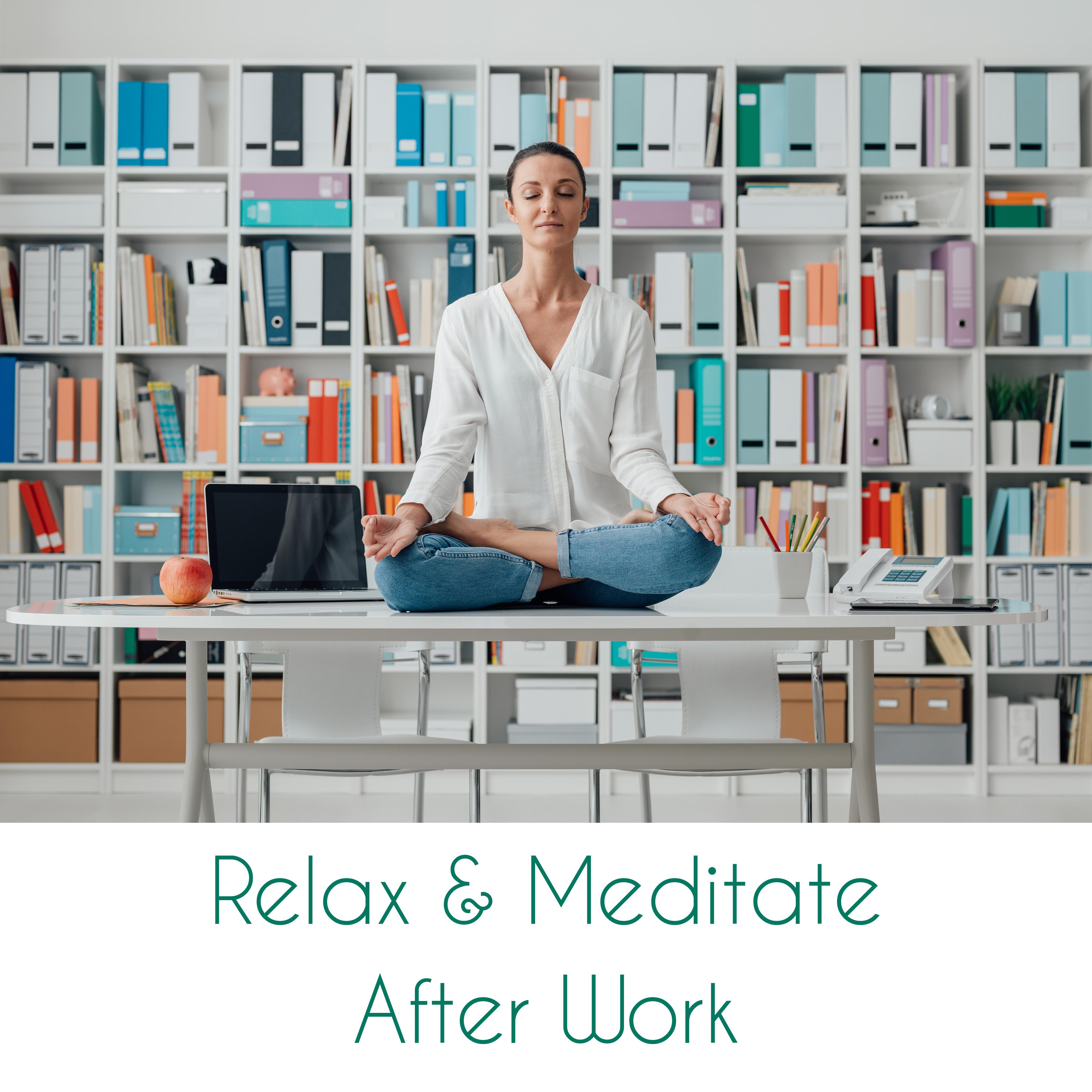 Relax & Meditate After Work – Yoga New Age Music to De-Stress, Calm Down, Full Relax All Night