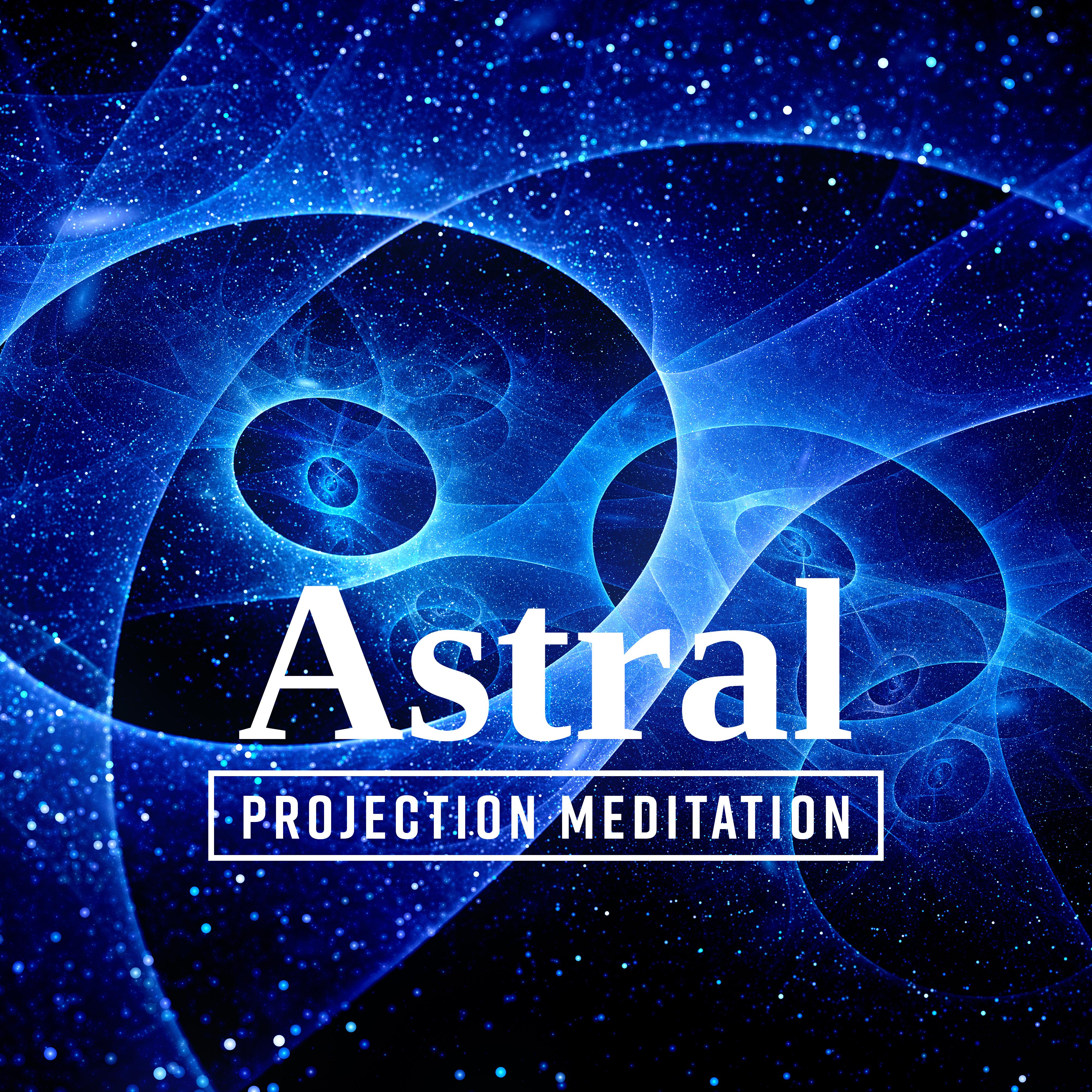 Astral Projection Meditation