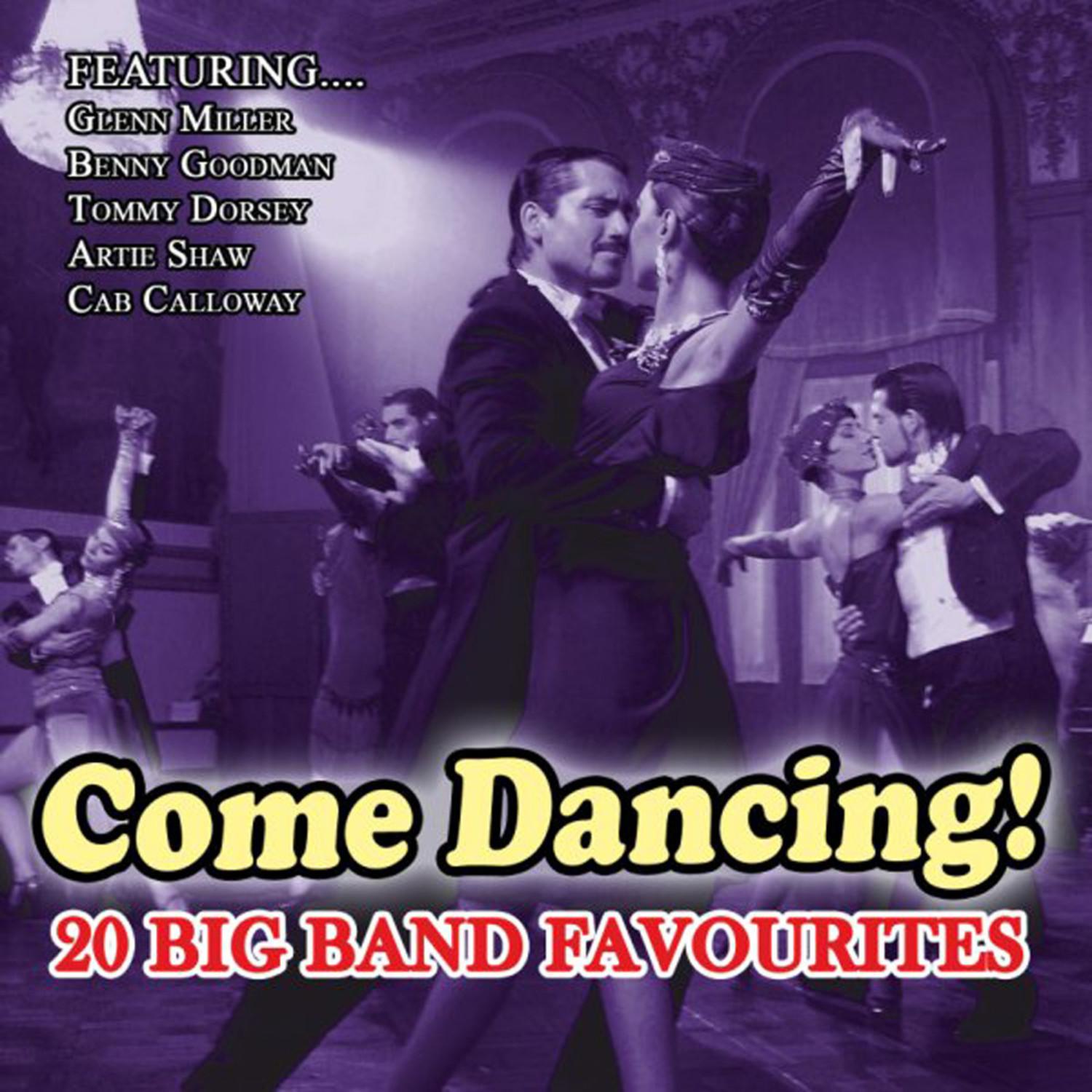 COME DANCING-20 BIG BAND FAVOURITES