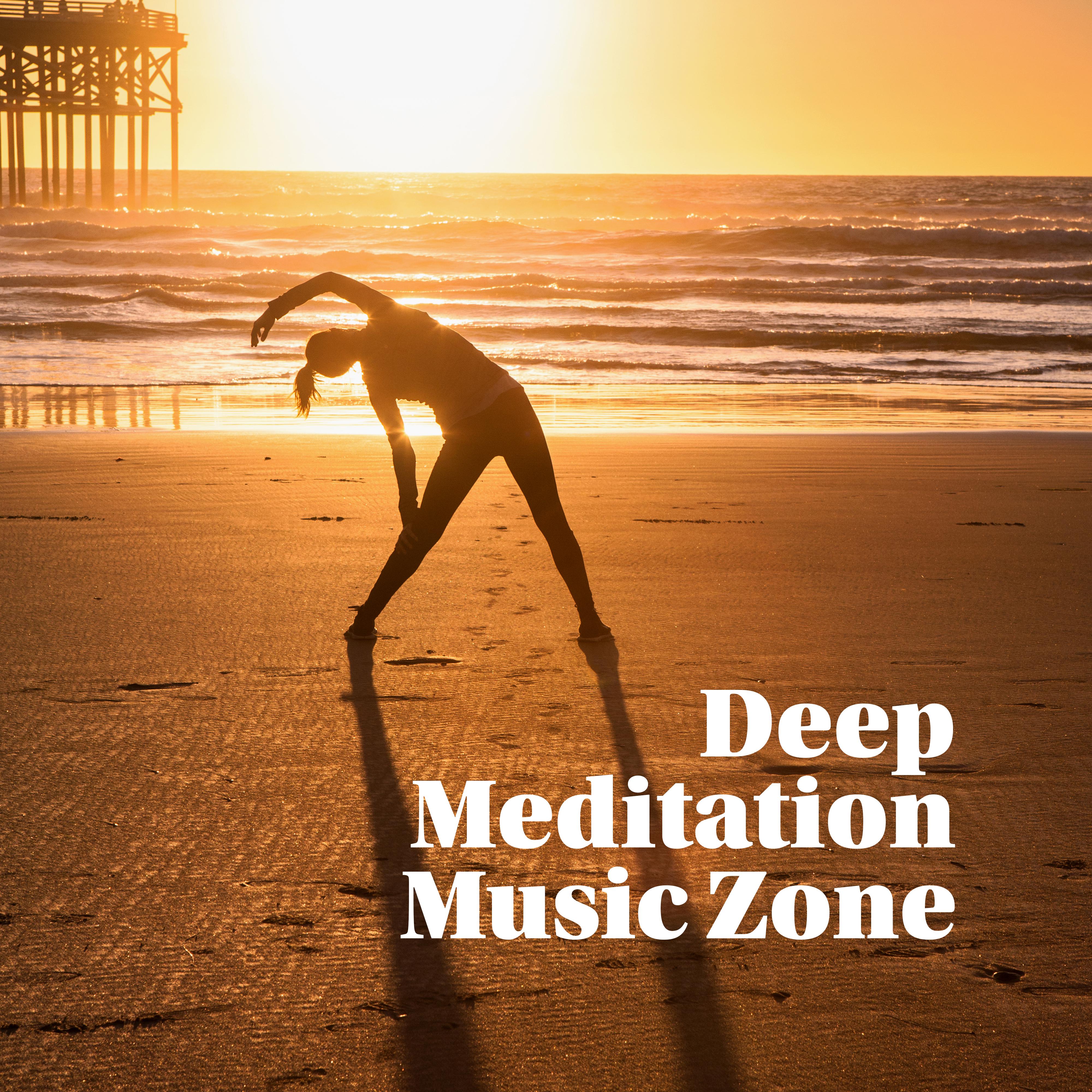 Deep Meditation Music Zone: New Age Music for Relaxation, Yoga Essentials, Harmonic Music for Meditation, Inner Balance, Yoga Meditation, Relaxation Zen Collection 2019