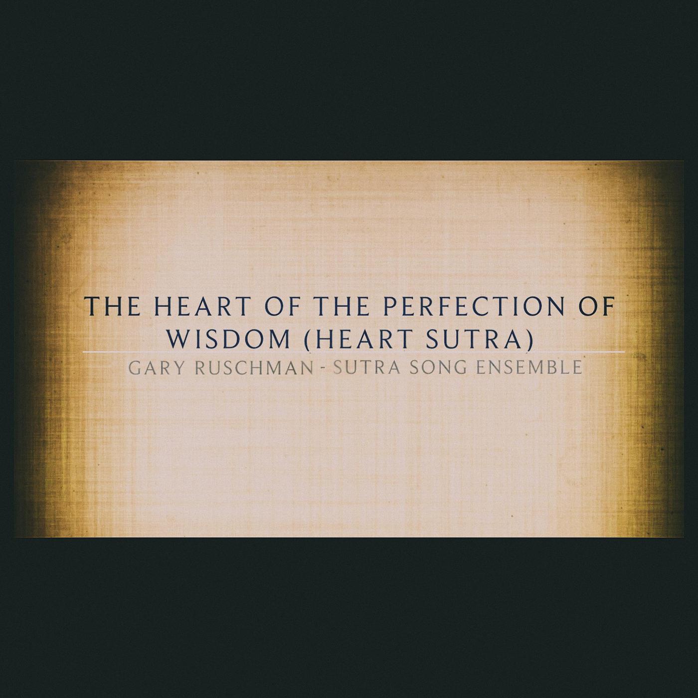 The Heart of the Perfection of Wisdom