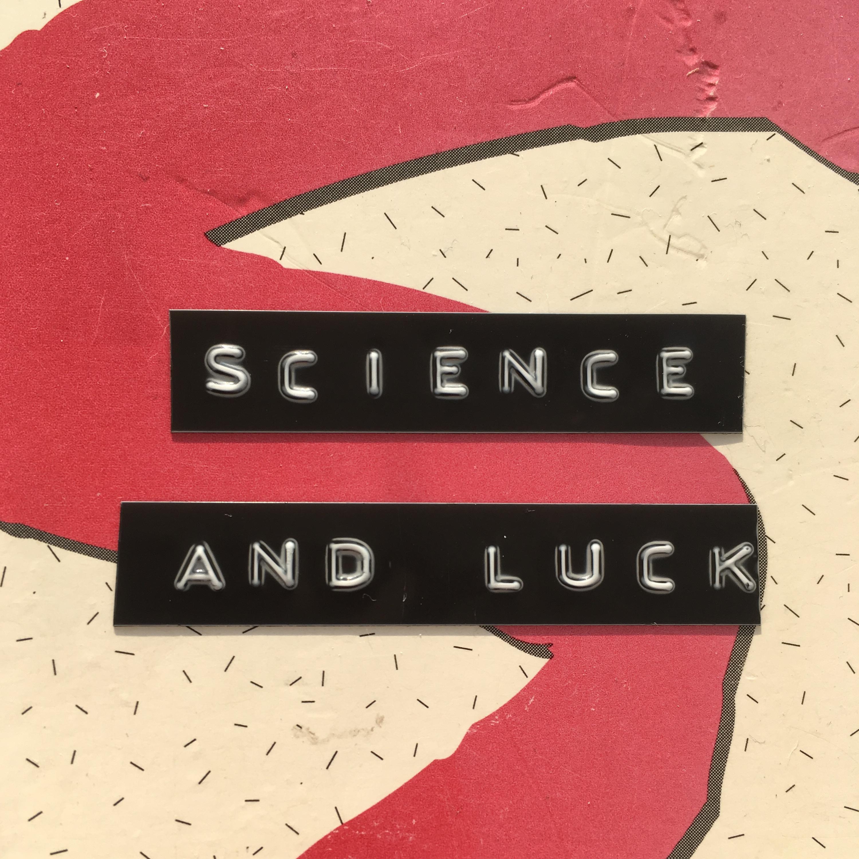 Science And Luck