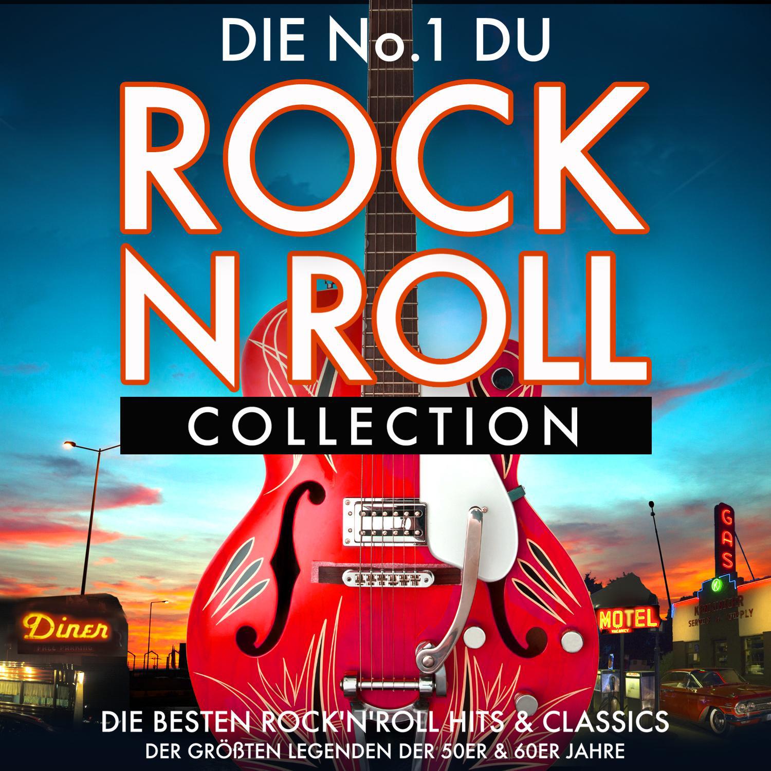 Die No. 1 Rock 'n' Roll Collection - Die Besten Rock 'n' Roll Hits & Classics der Größten Legenden der 50er & 60er Jahre