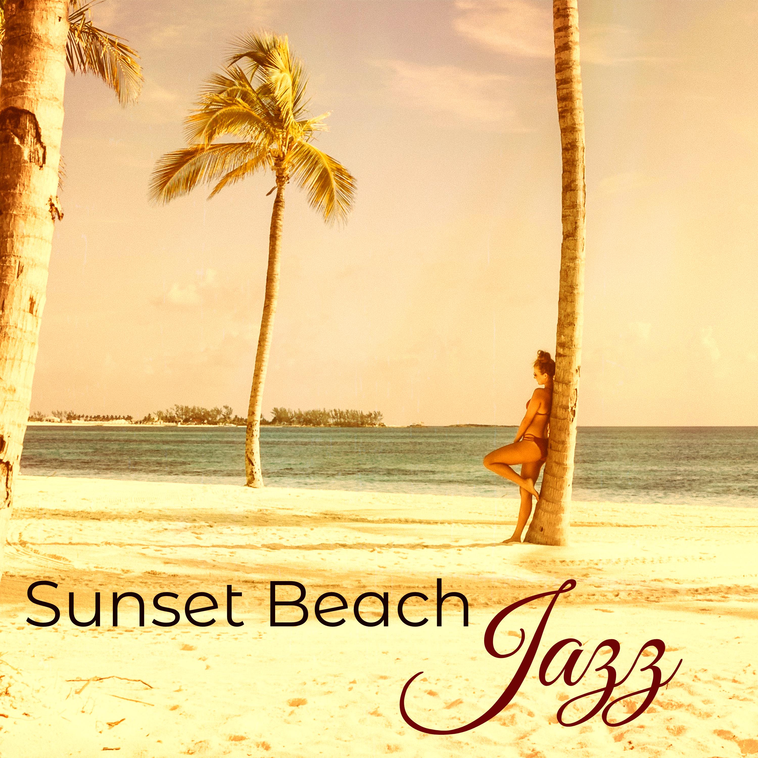 Sunset Beach Jazz – Smooth Jazz & Chillout for Cocktail Beach Party by the Seaside