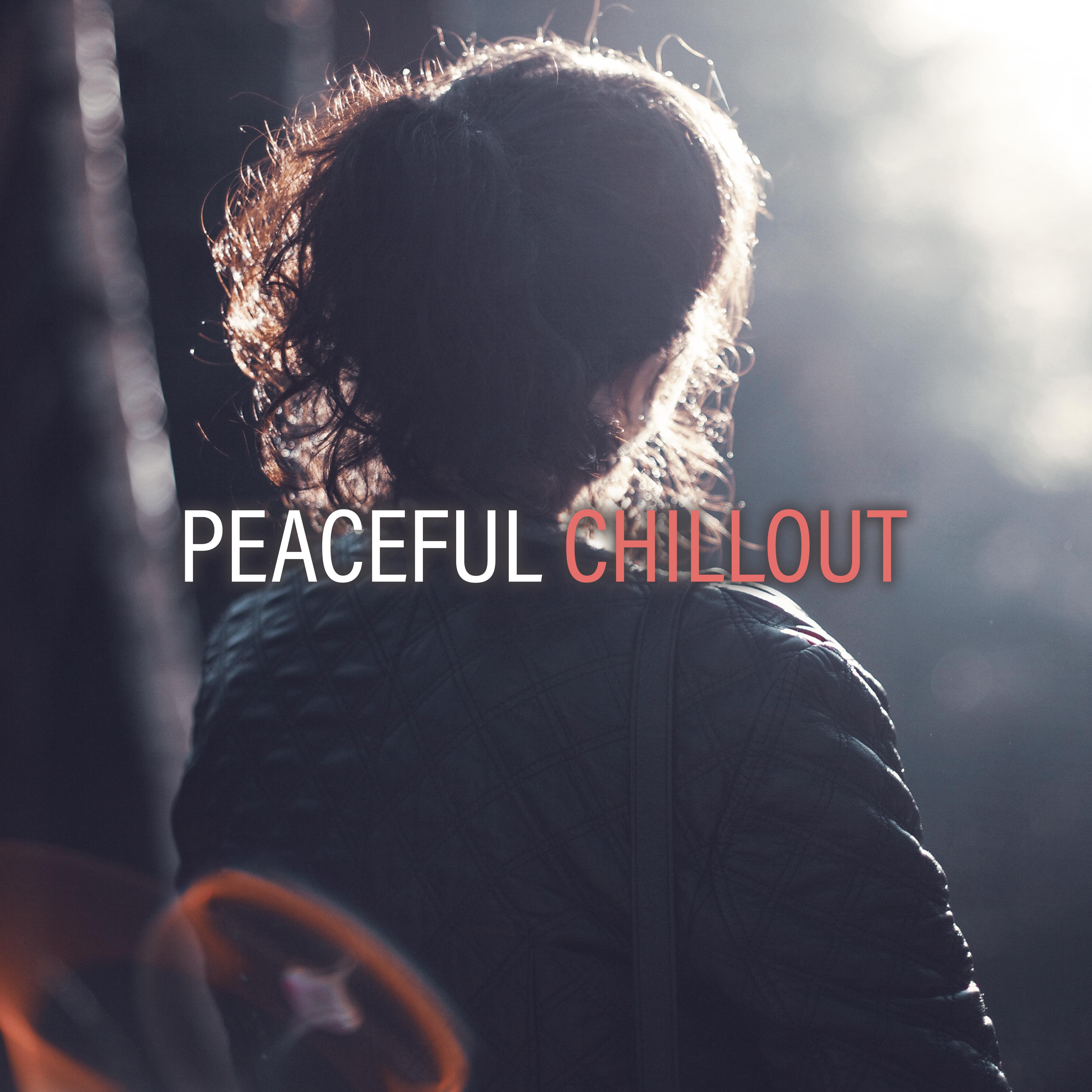 Peaceful Chillout: Gentle Music for Uninterrupted Rest, Laziness, Relaxation and Tranquillity