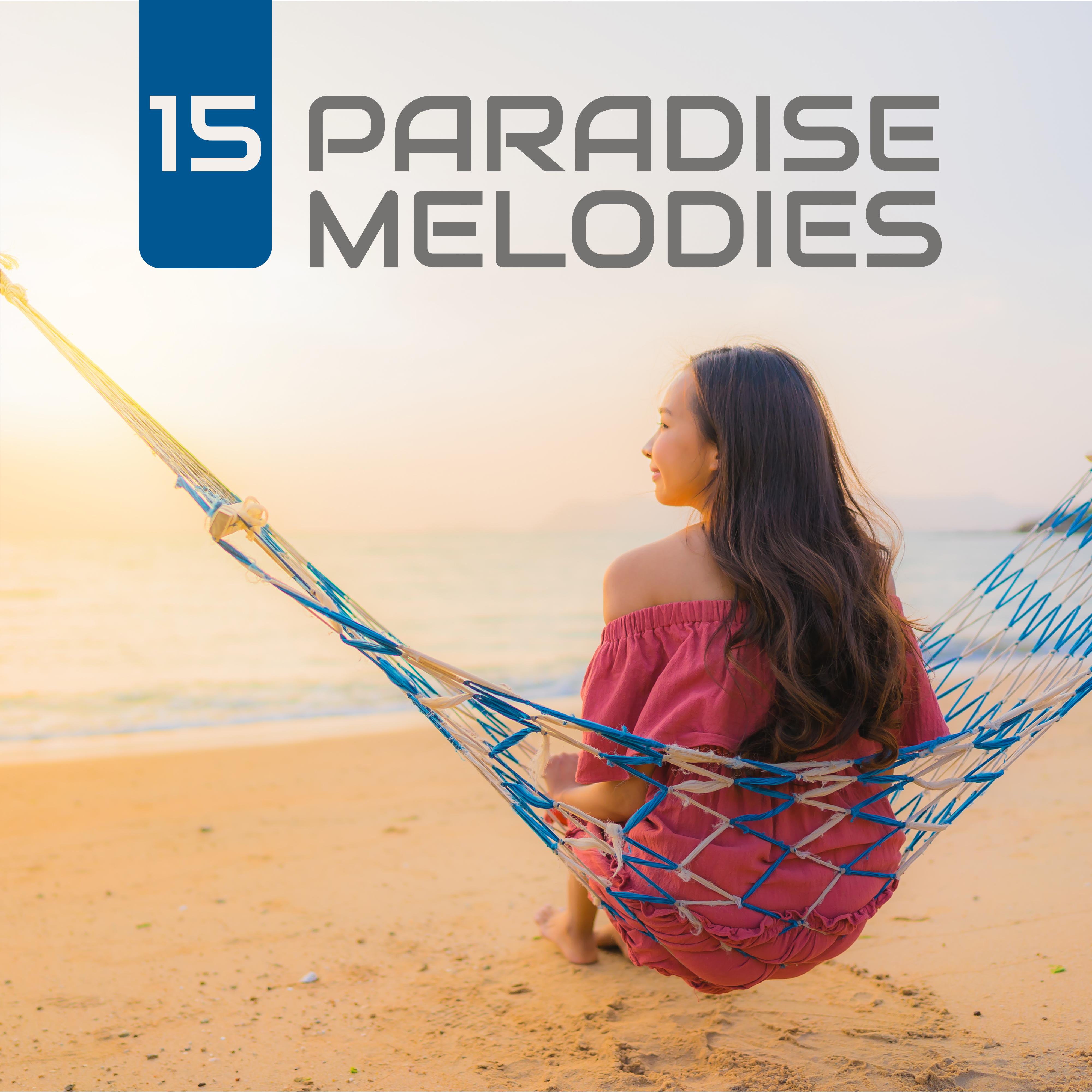 15 Paradise Melodies – Yoga Training, Meditation Music for Rest, Deep Relaxation, Inner Focus, Asian Relaxation Chillout, Yoga Music to Calm Down, Zen Vibrations