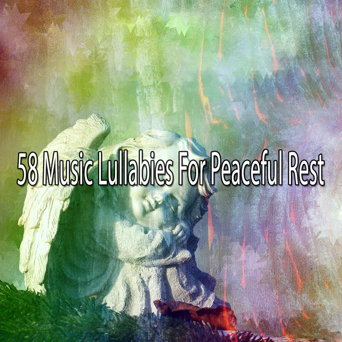 58 Music Lullabies for Peaceful Rest