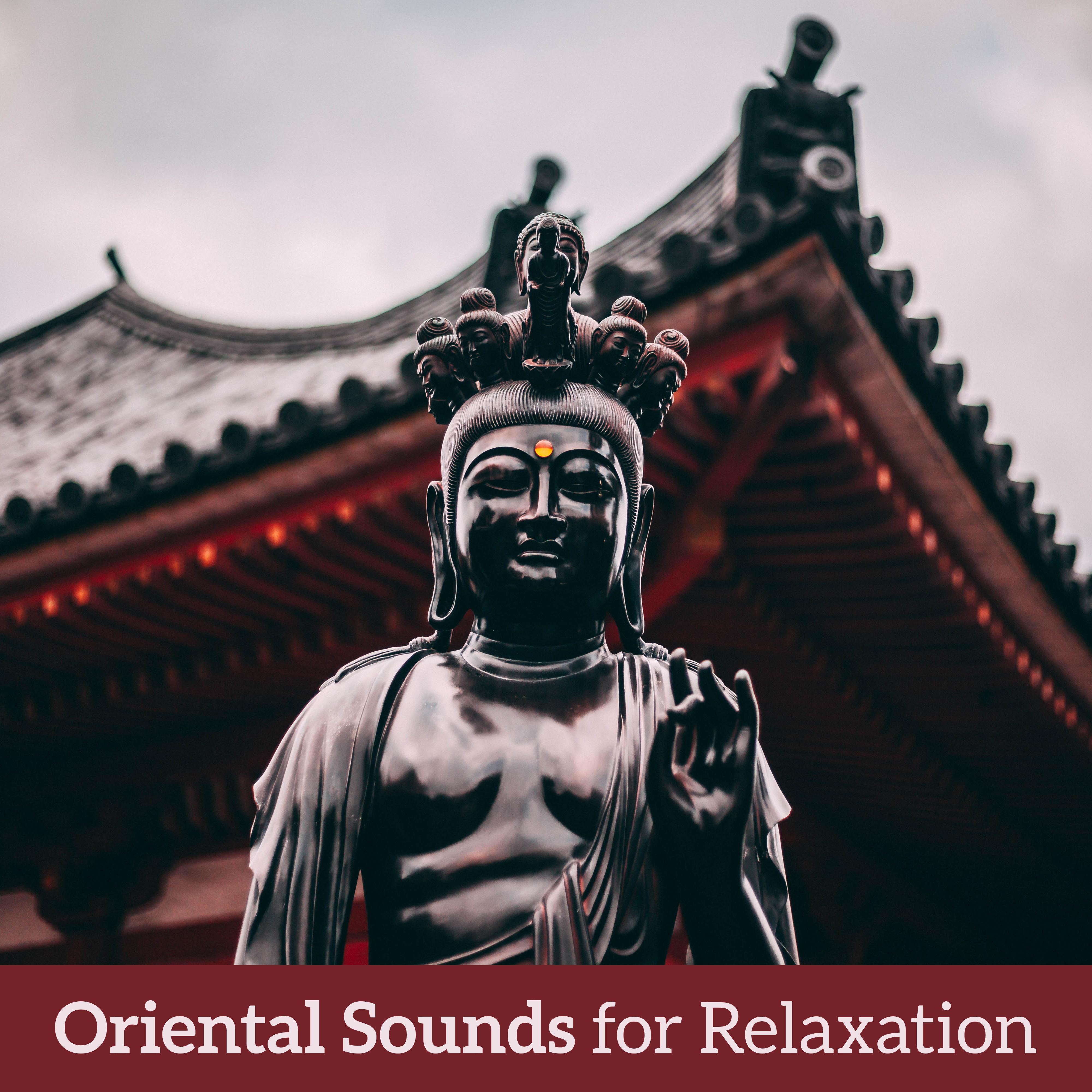 Oriental Sounds for Relaxation – Calming Zen, Buddha Chill, Music Zone, Deep Meditation, Relaxing Sounds, Chillout Lounge