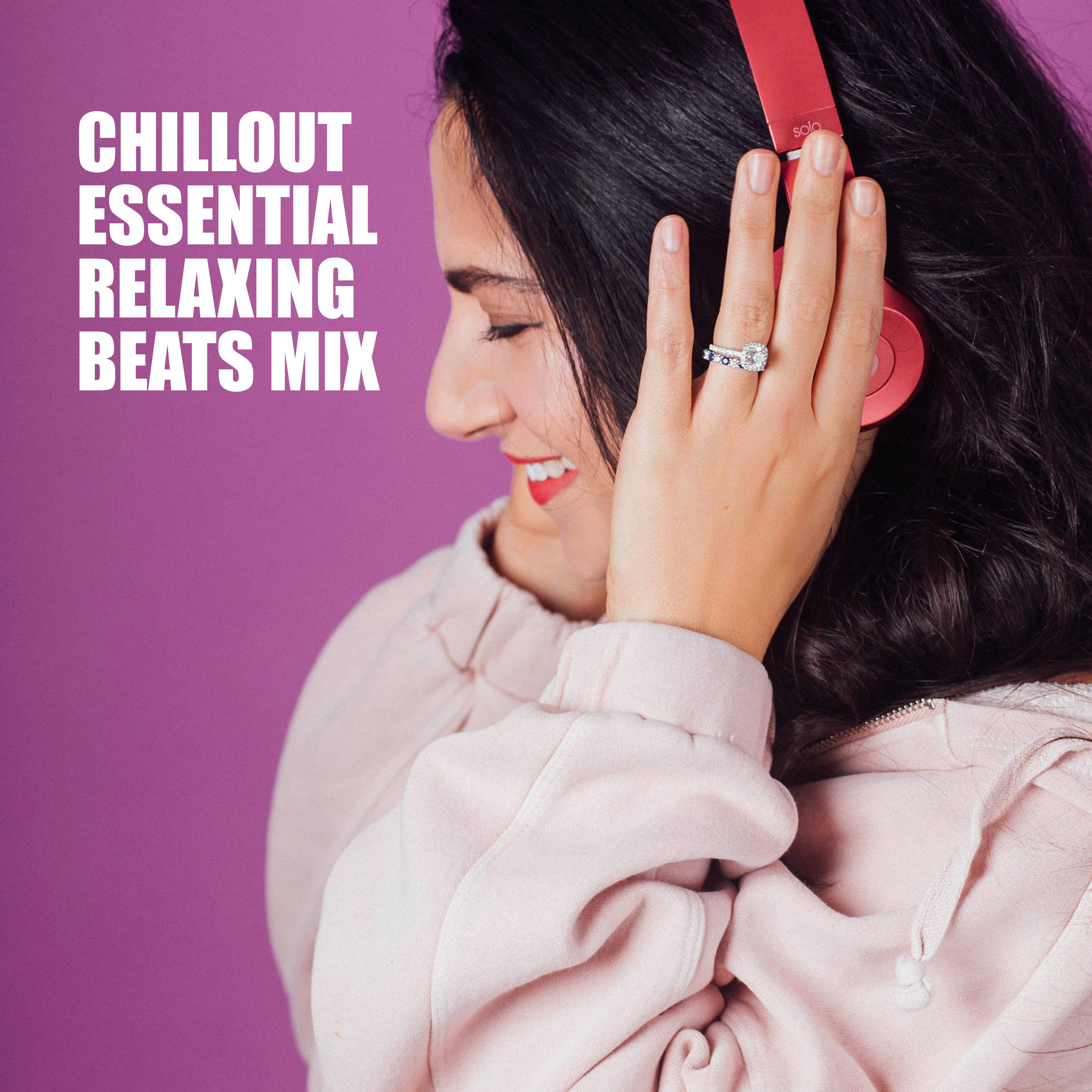 Chillout Essential Relaxing Beats Mix – Chill Out Compilation of 15 Perfect Relaxing Songs for Total Calming Down, Stress Relief Music, Cafe Background Sounds