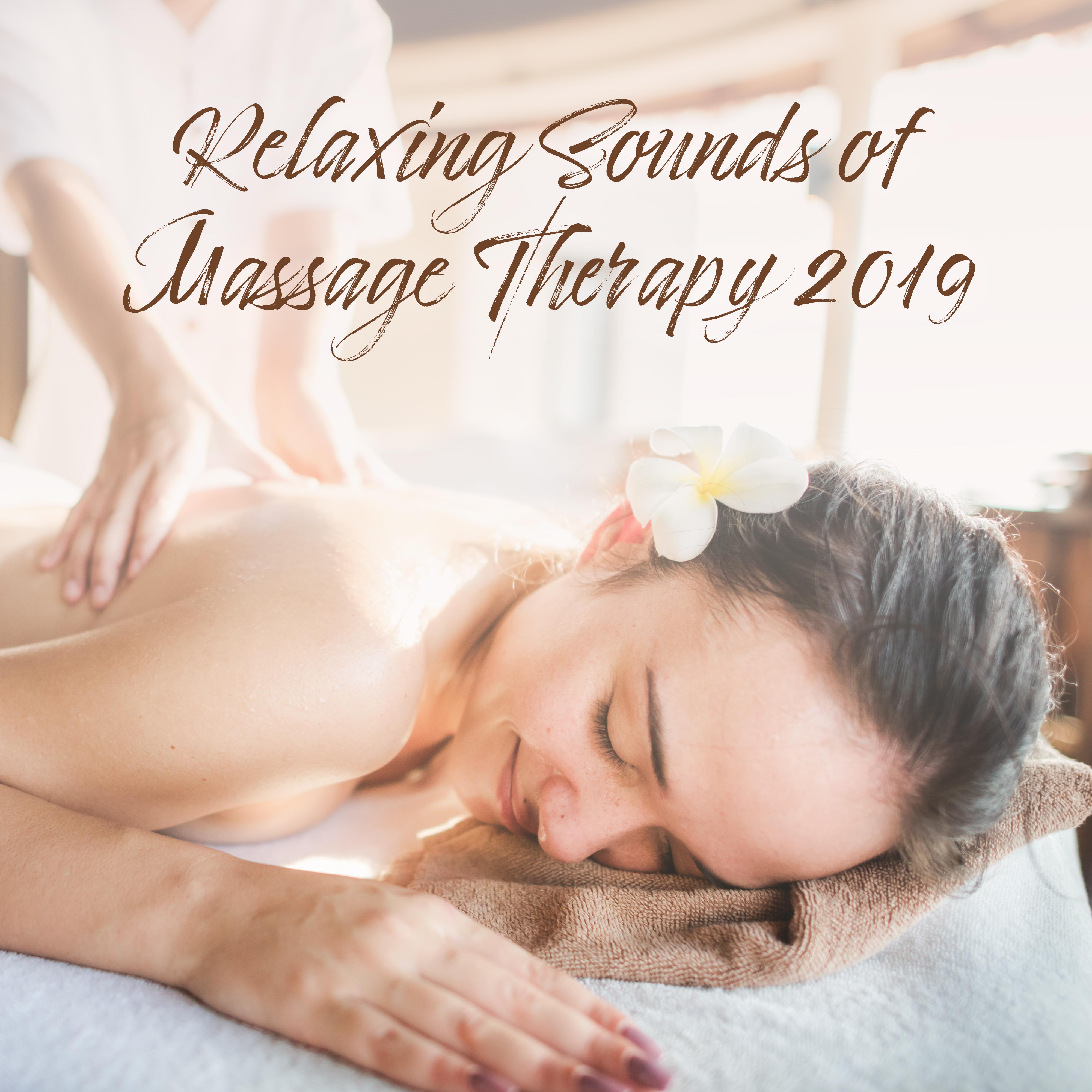 Relaxing Sounds of Massage Therapy 2019