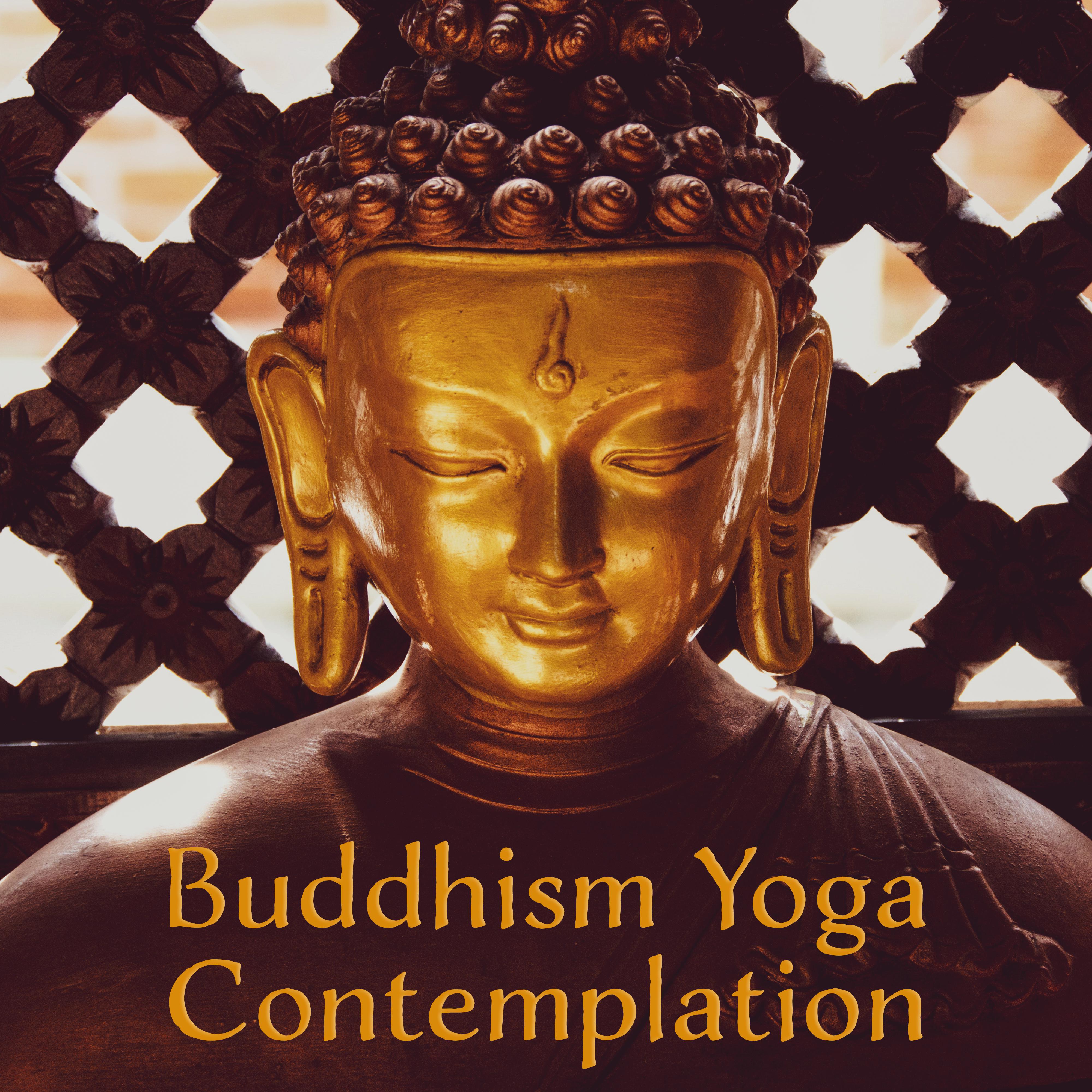Buddhism Yoga Contemplation: Collection of 15 New Age Ambient Songs for Best Meditation & Relaxation Experience, Inner Bliss, Zen Awakening 2019 Music