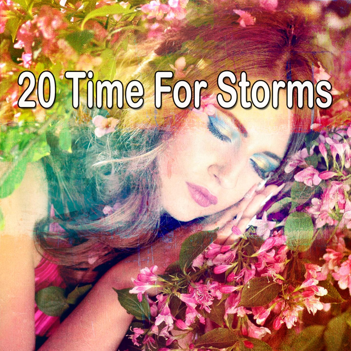20 Time for Storms