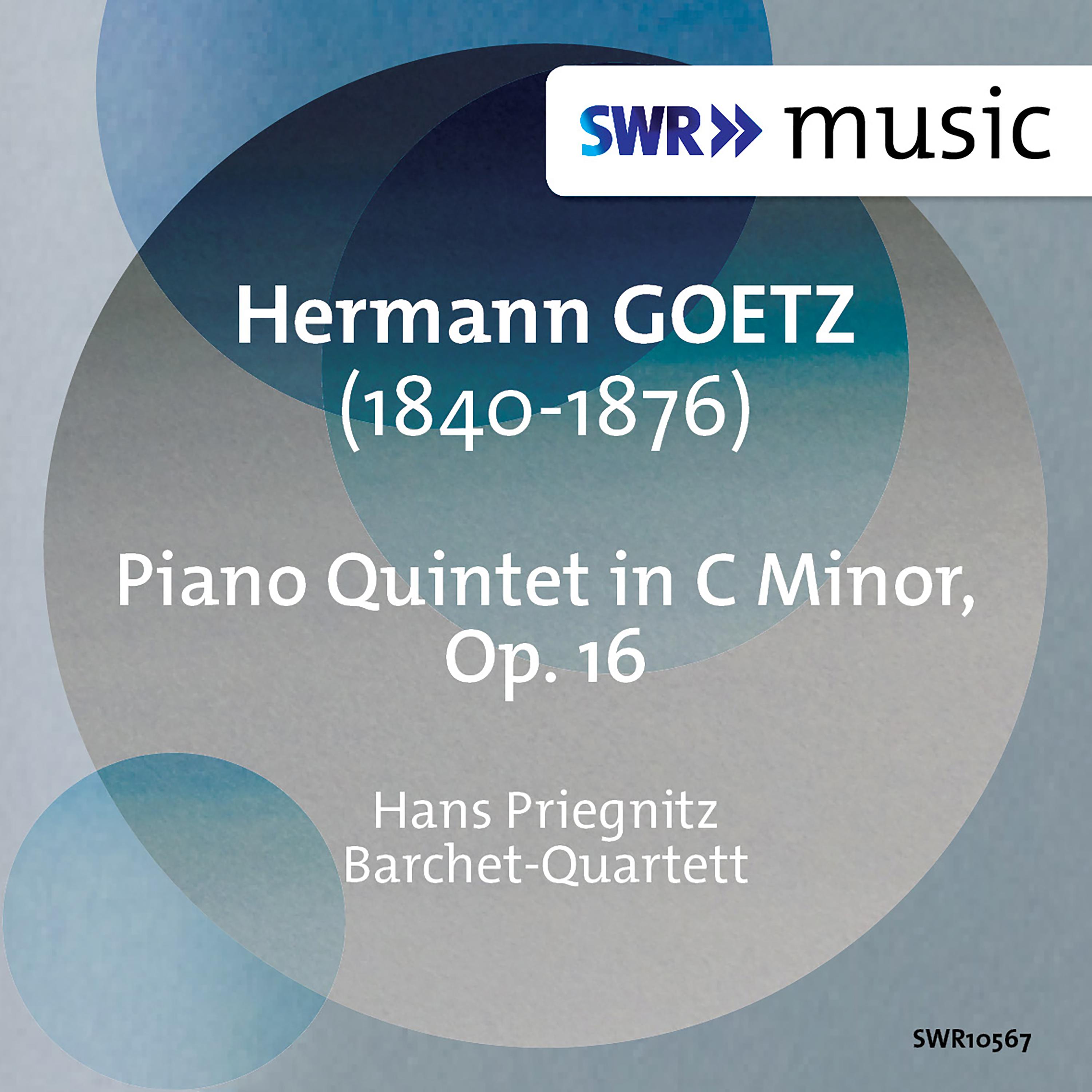 GOETZ, H.: Piano Quintet (Barchet-Quartett, Priegnitz)